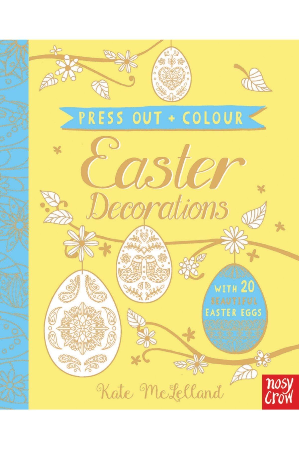 Nosy Crow Press Out And Colour: Easter Eggs