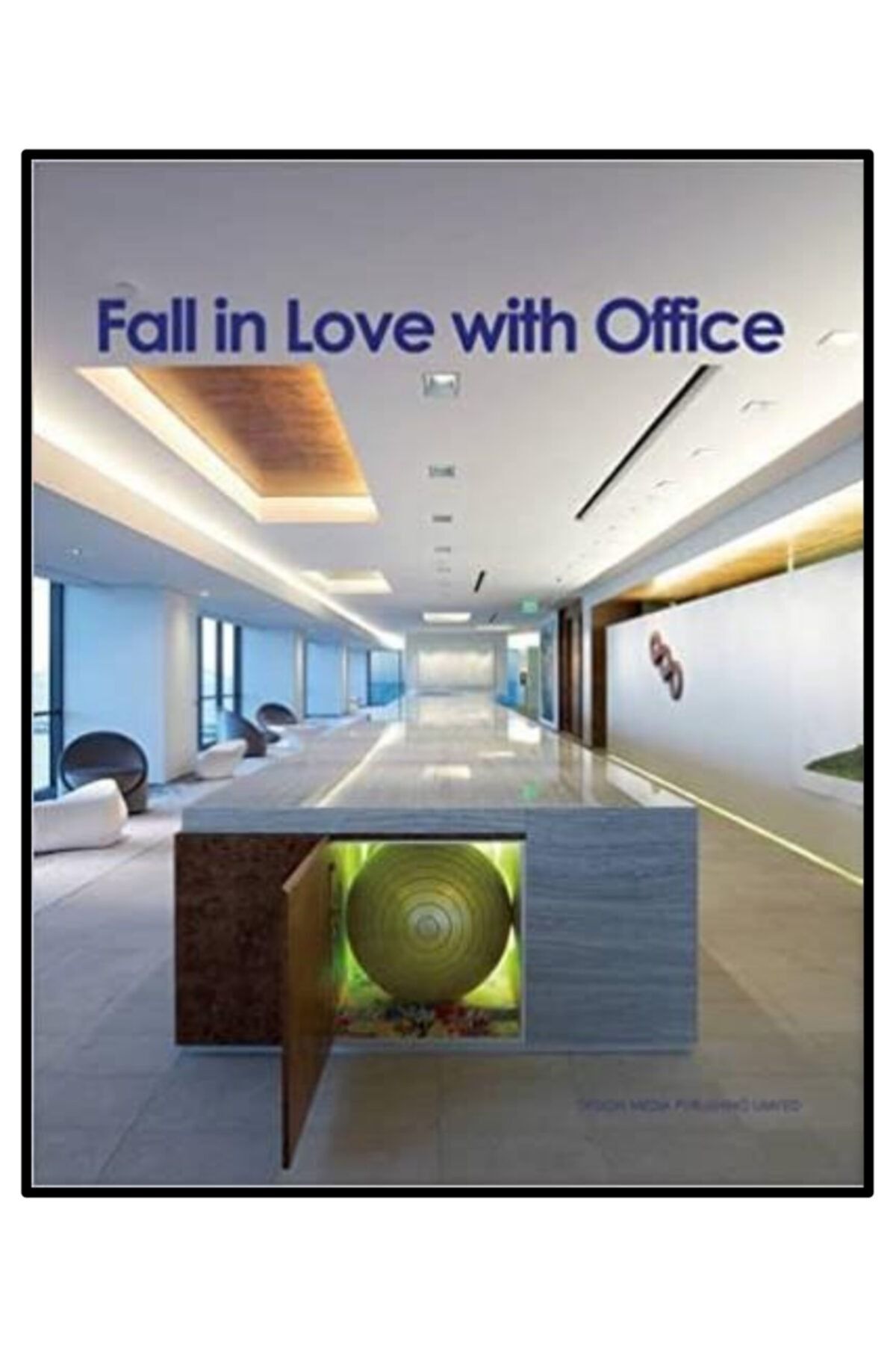 Desıgn Medıa Yayınları Fall In Love With Office (ofis Tasarımları)