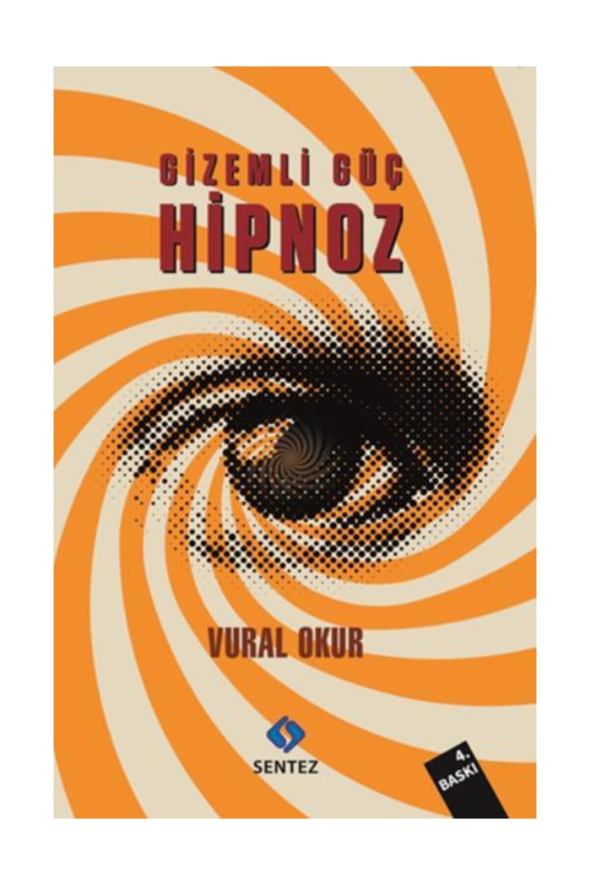 Sentez Yayınları Gizemli Güç Hipnoz