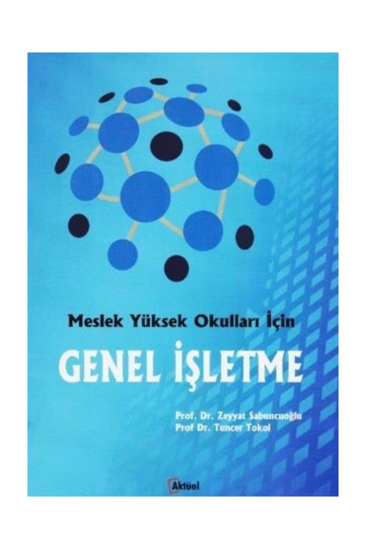 Alfa Aktüel Yayınları Meslek Yüksek Okulları İçin Genel İşletme