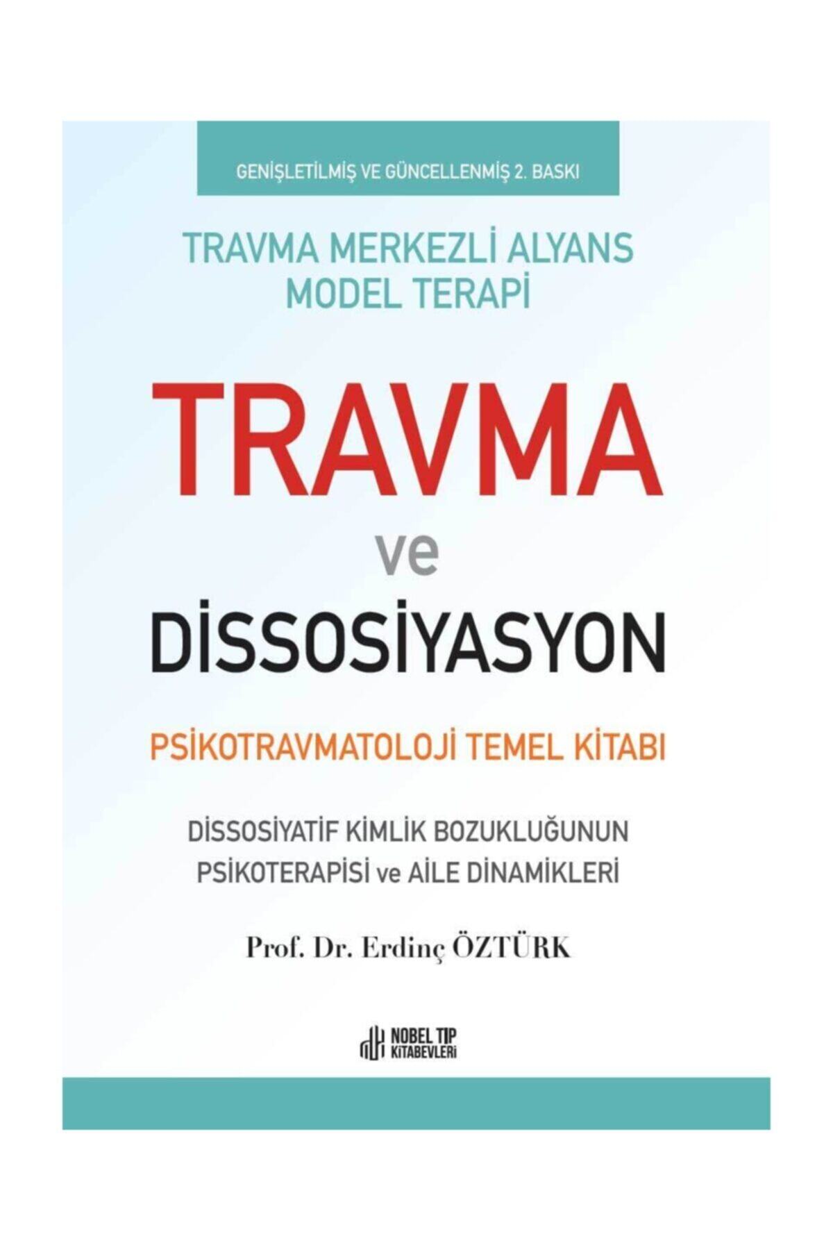 Nobel Tıp Kitabevleri Travma Ve Dissosiyasyon: Psikotravmatoloji Temel Kitabı