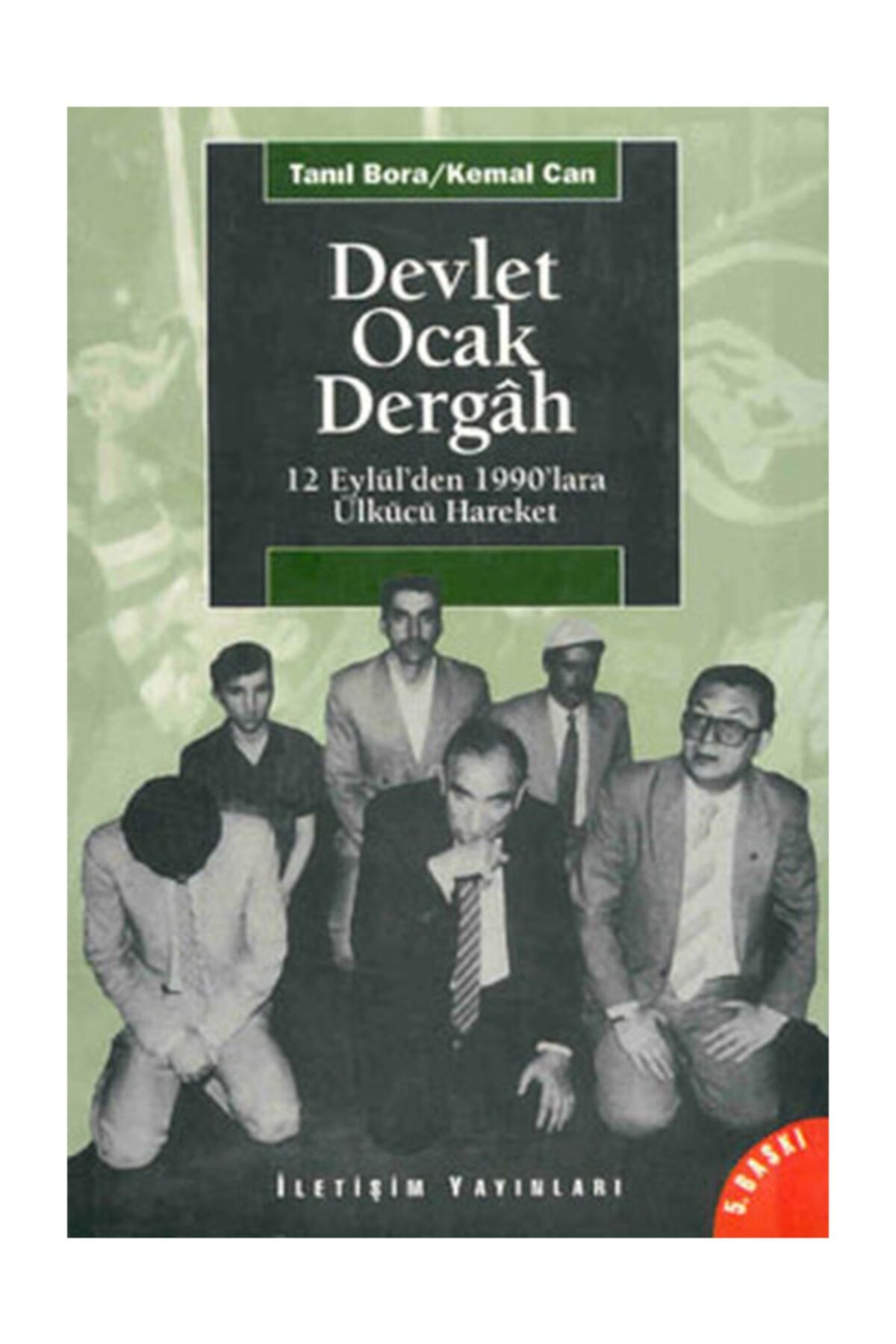 İletişim Yayınları Devlet, Ocak, Dergah