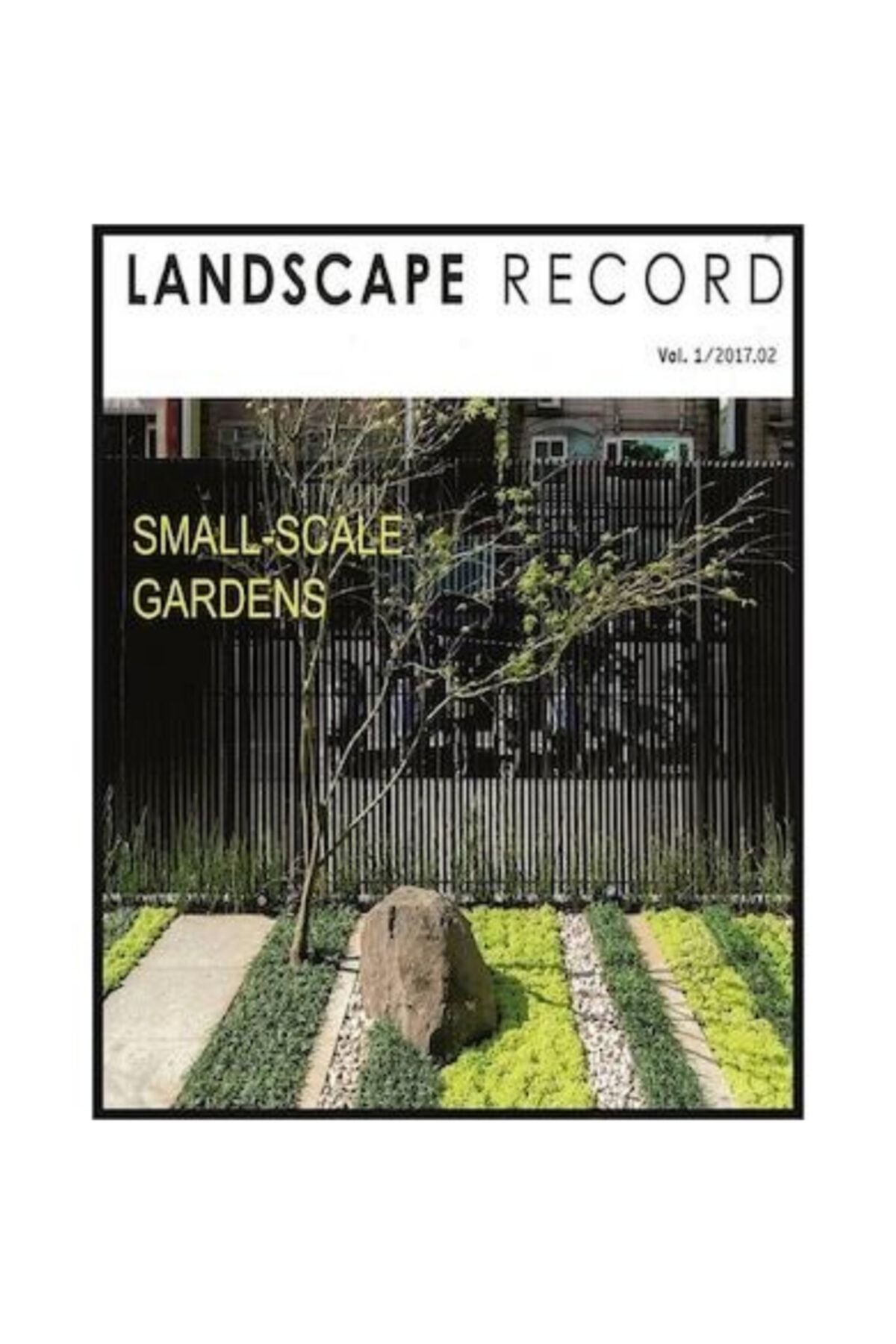 DESIGN MEDIA Small-scale Gardens (landscape Record Vol.1/2017)