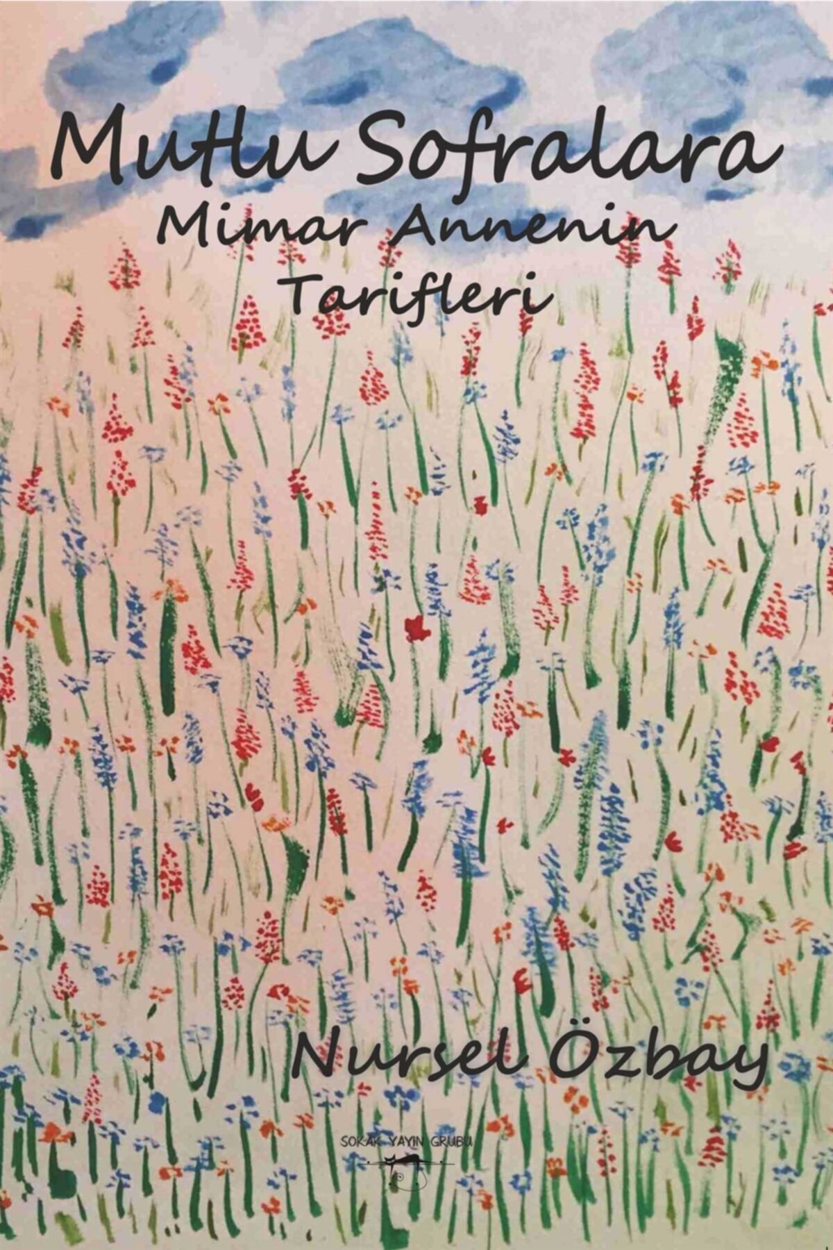 SOKAK KİTAPLARI Mutlu Sofralara Mimar Annenin Tarifleri