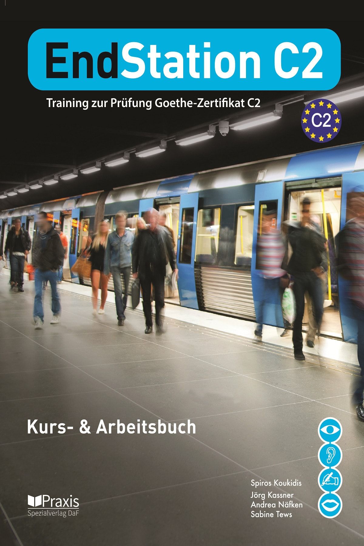 Praxis Endstatıon C2 Traınıng Zur Prüfung Goethe Zertıfıkat C2 Kurs Arbeitsbuch