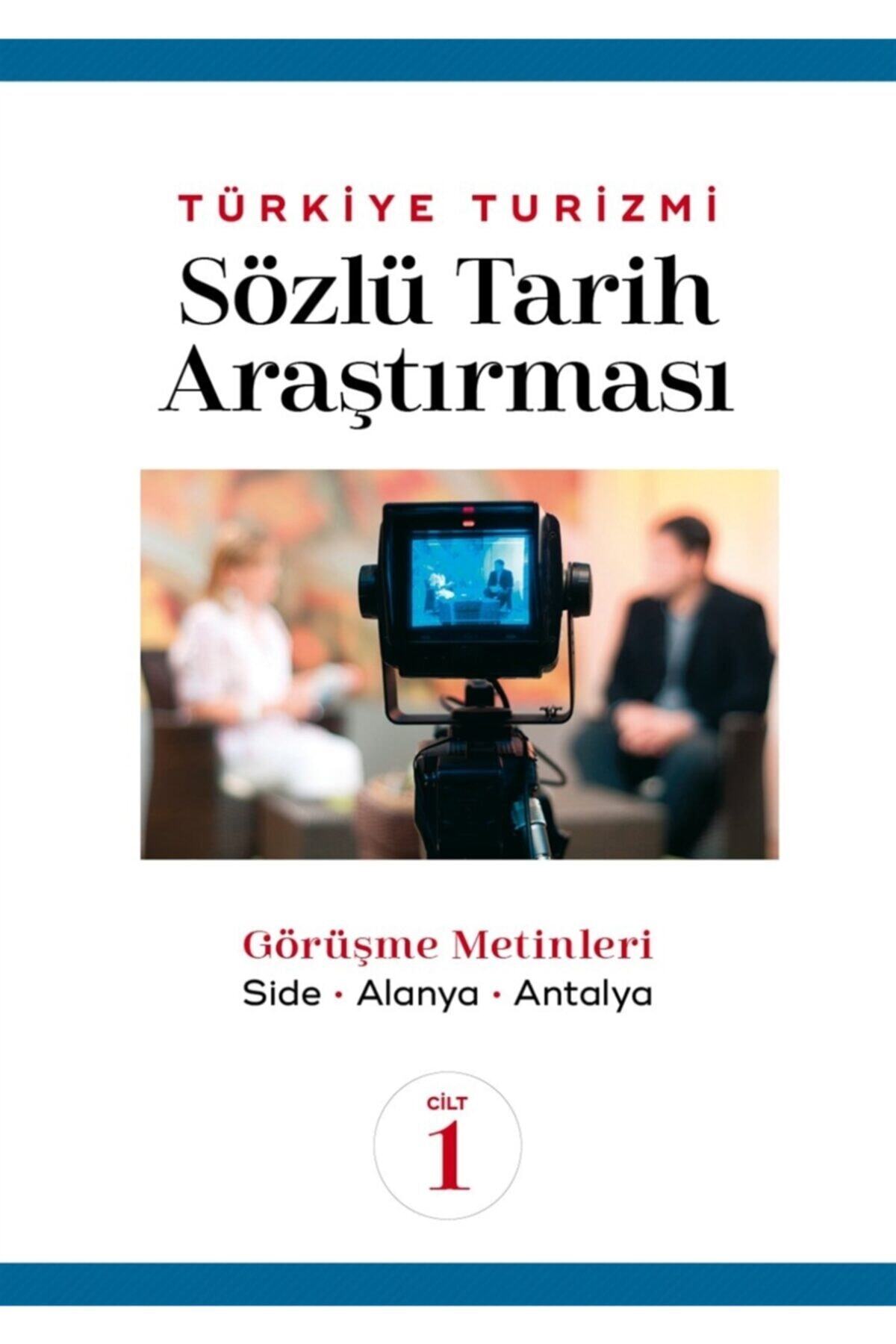Detay Yayıncılık Türkiye Turizmi Sözlü Tarih Araştırması Cilt 1