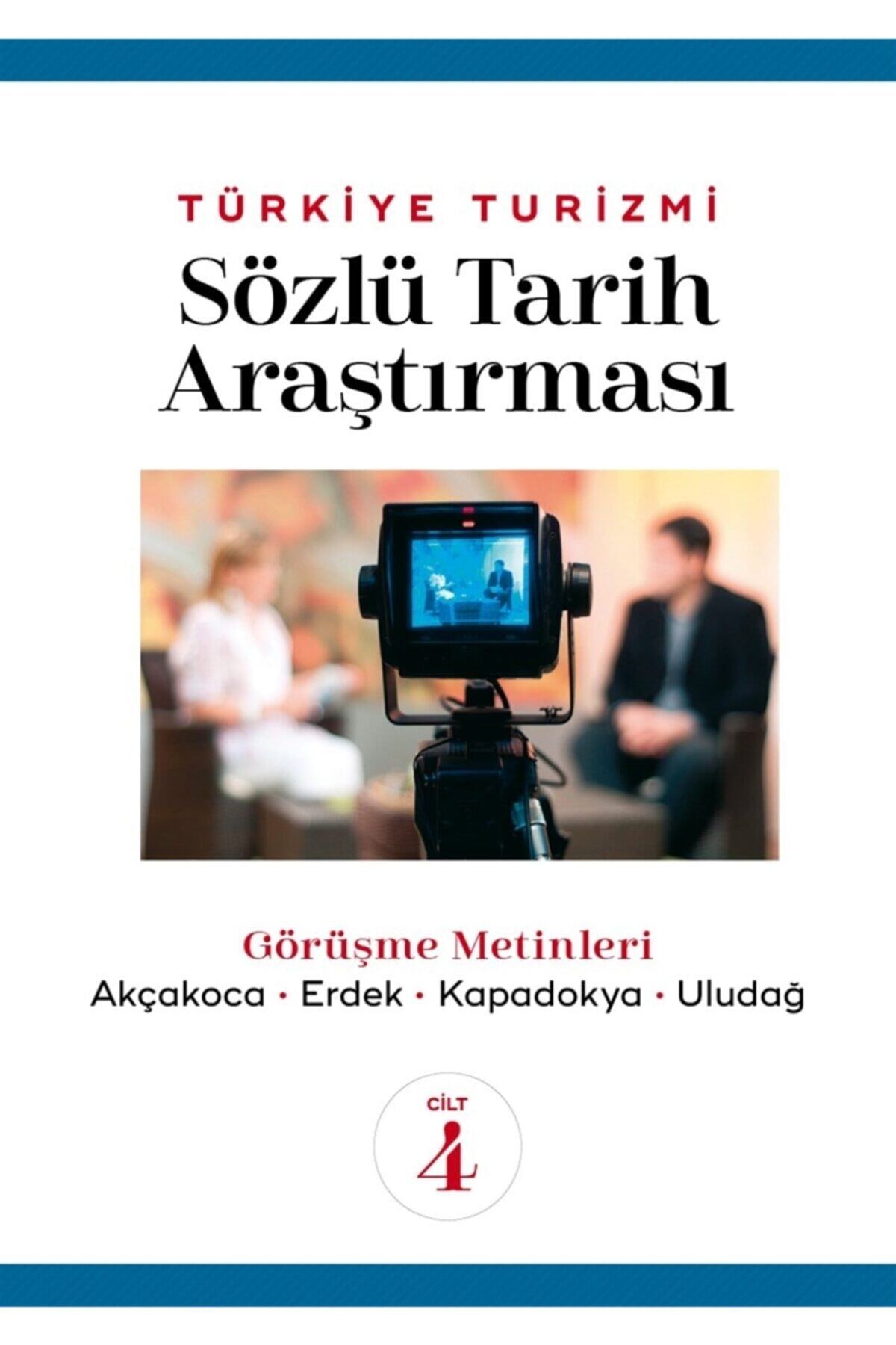 Detay Yayıncılık Türkiye Turizmi Sözlü Tarih Araştırması Cilt 4