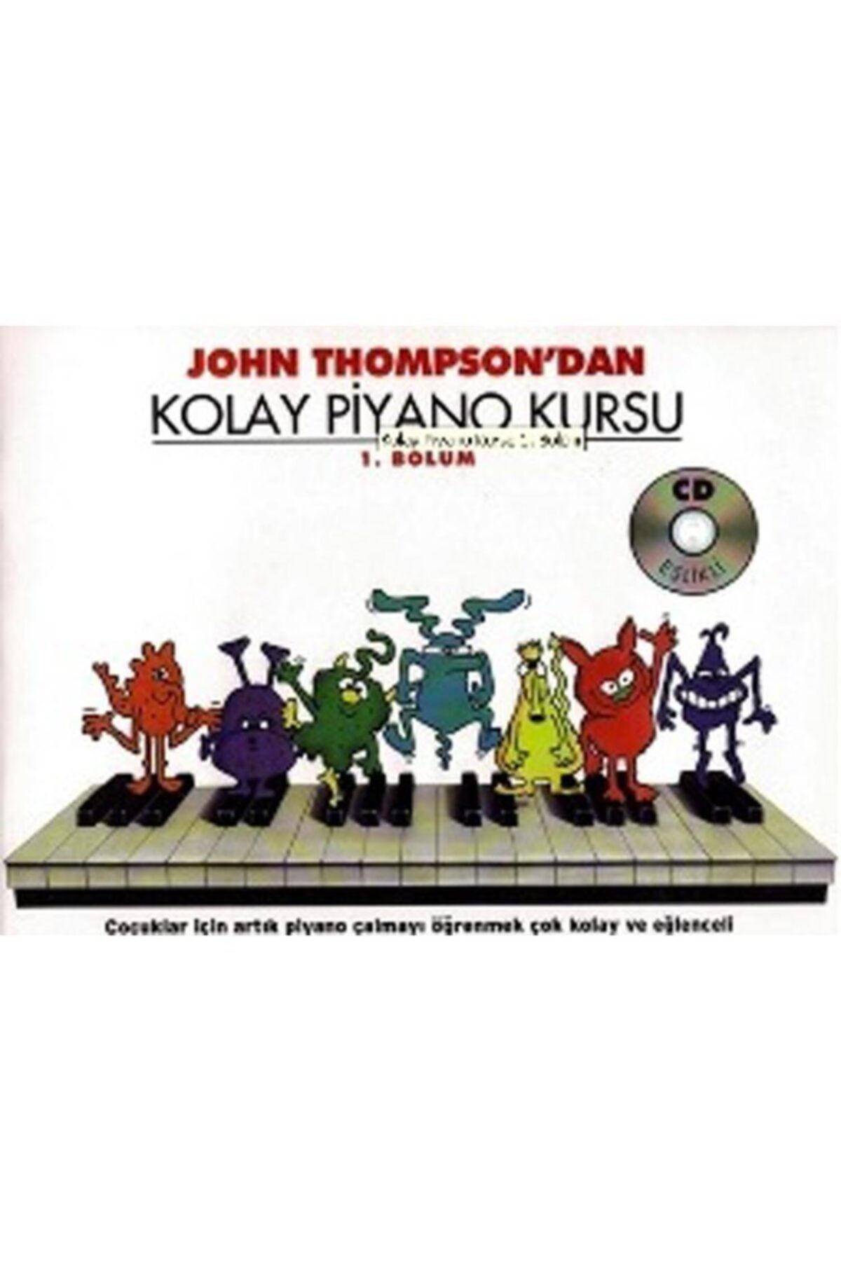 Porte Müzik Eğitim Merkezi John Thompson'dan Kolay Piyano Kursu (1. Bölüm)