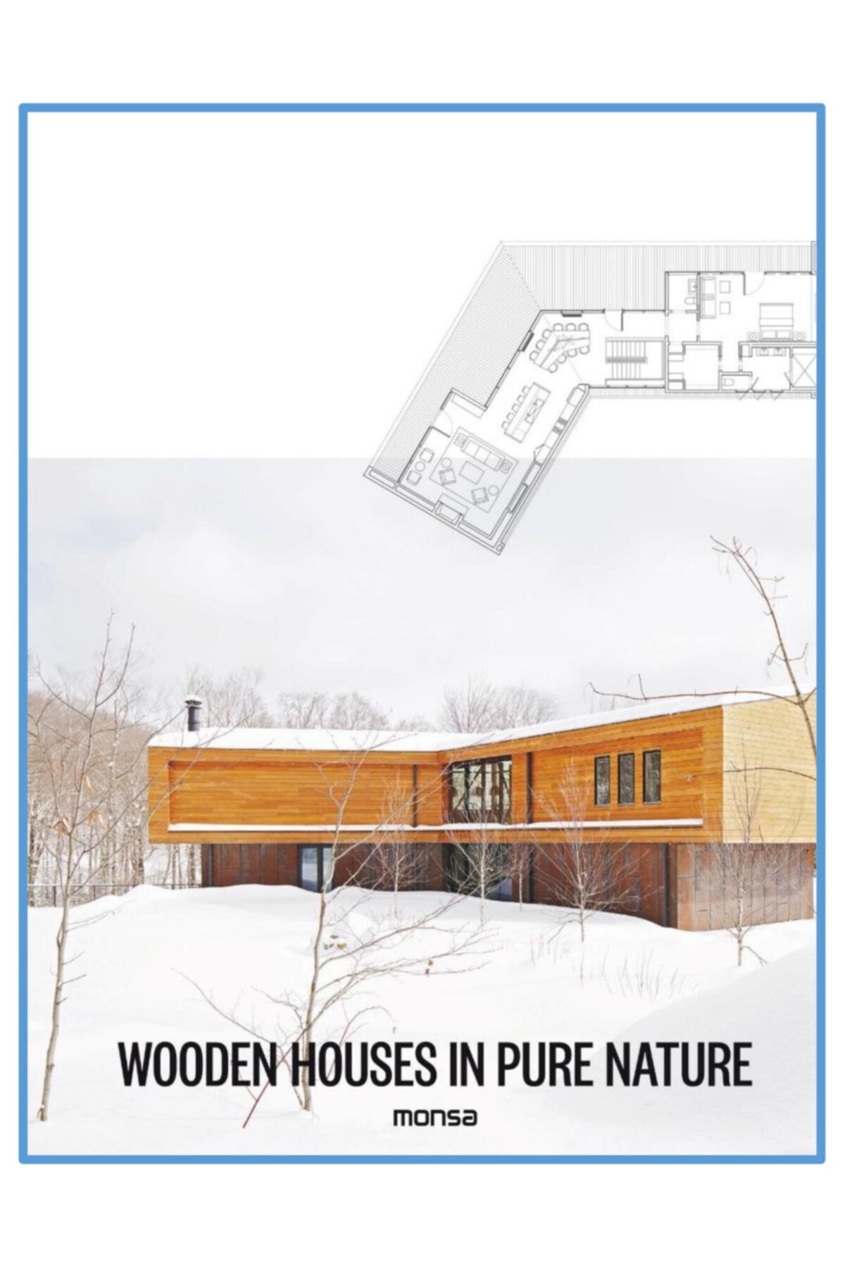 Instituto MONSA de Ediciones Wooden Houses In Pure Nature (mimarlık; Ahşap Evler)