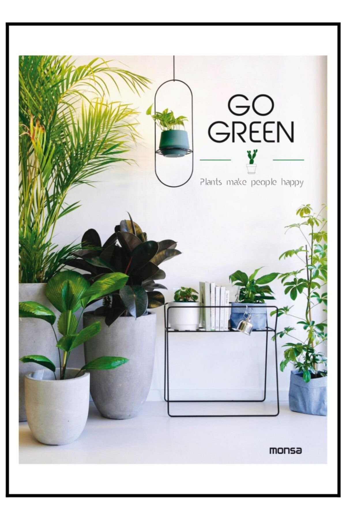 Instituto MONSA de Ediciones Go Green – Plants Make People Happy!
