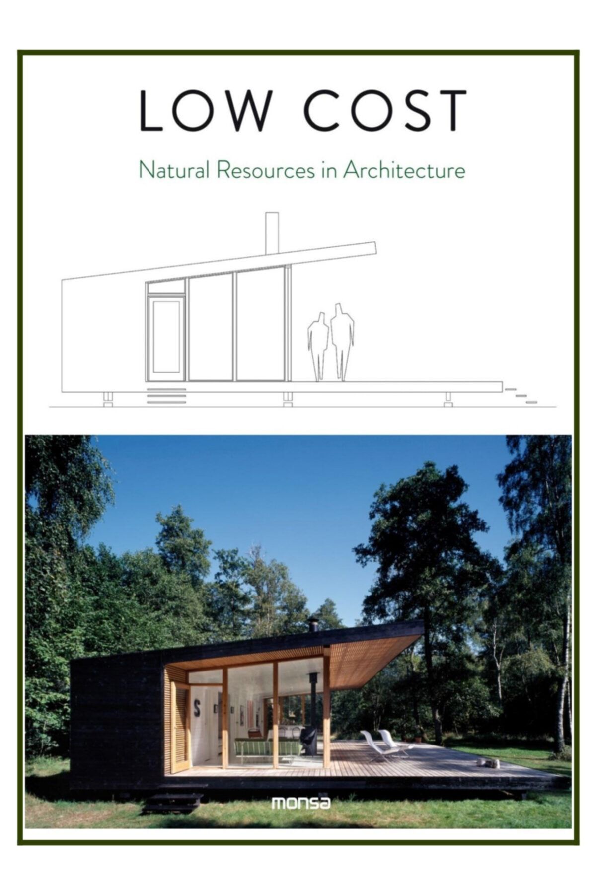 Instituto MONSA de Ediciones Low Cost- Natural Resources In Architecture (doğal Kaynaklarla Yapılan Evler)