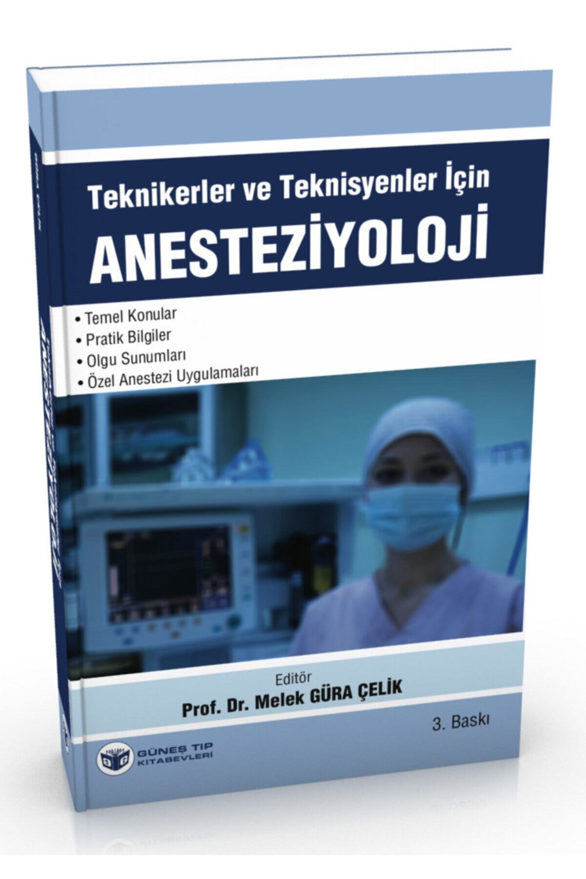 Güneş Tıp Kitabevi Teknikerler Ve Teknisyenler Için Anesteziyoloji