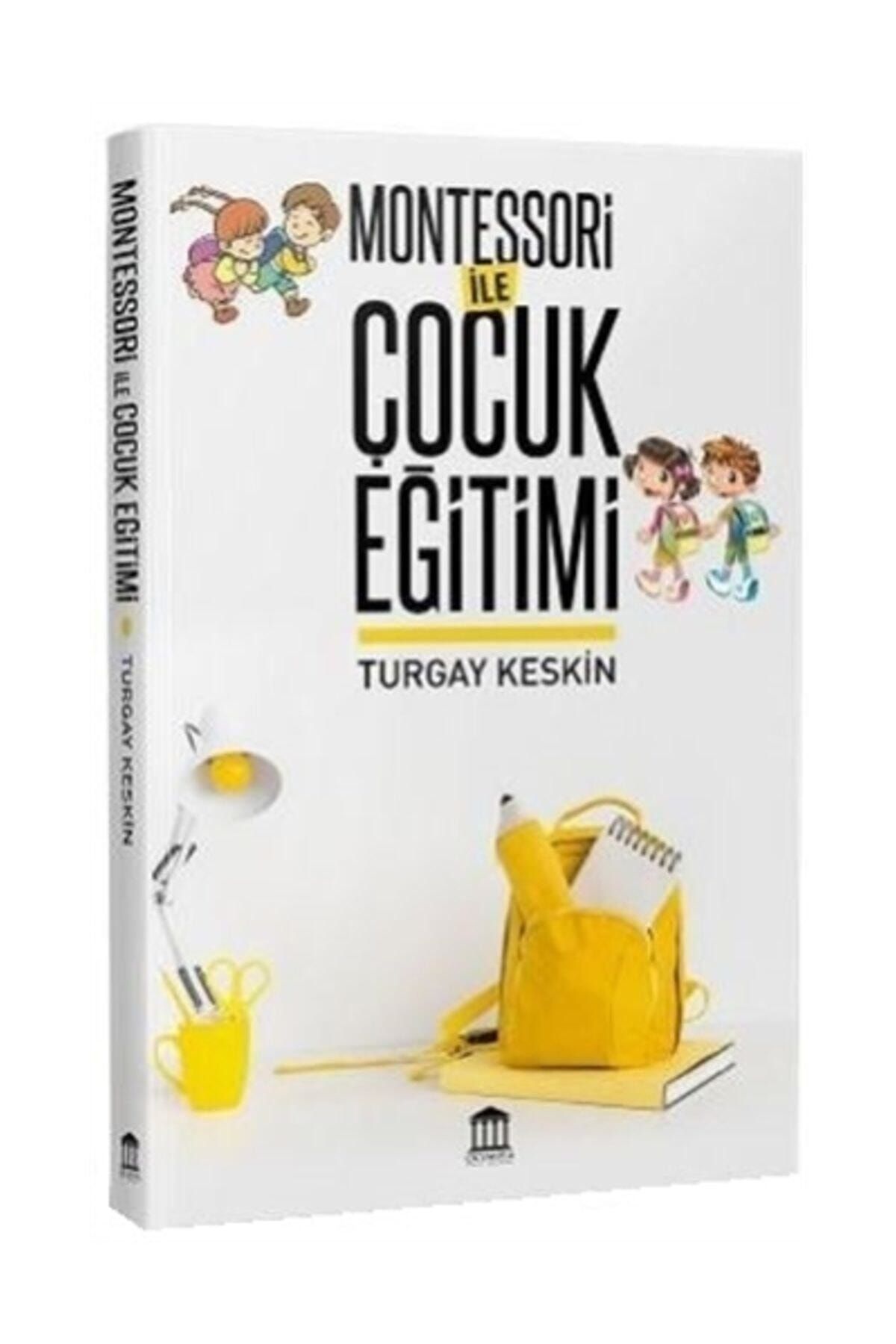 Olympia Yayınları Montessori Ile Çocuk Eğitimi - Turgay Keskin