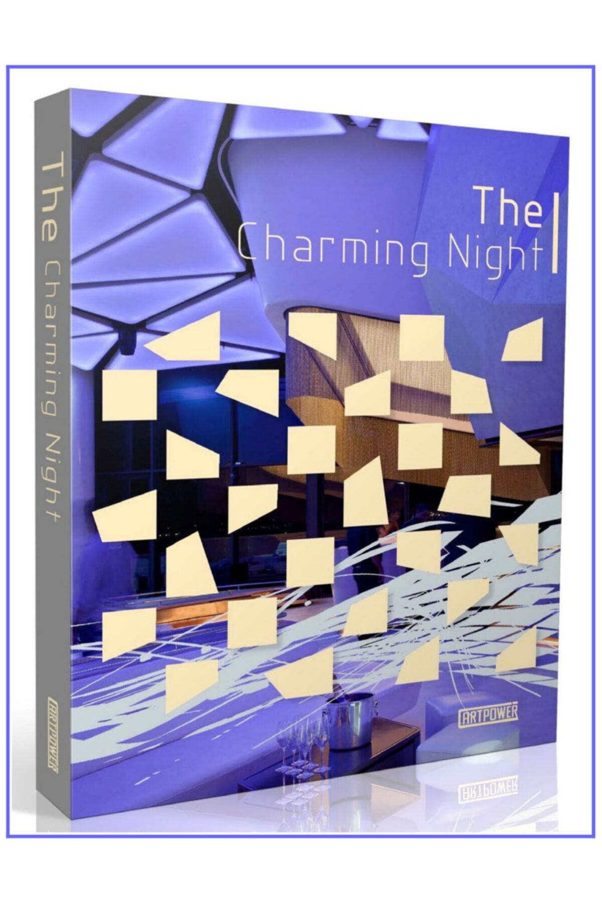 ARTPOWER PUBLISHING The Charming Night (gece Klübü Tasarımları)
