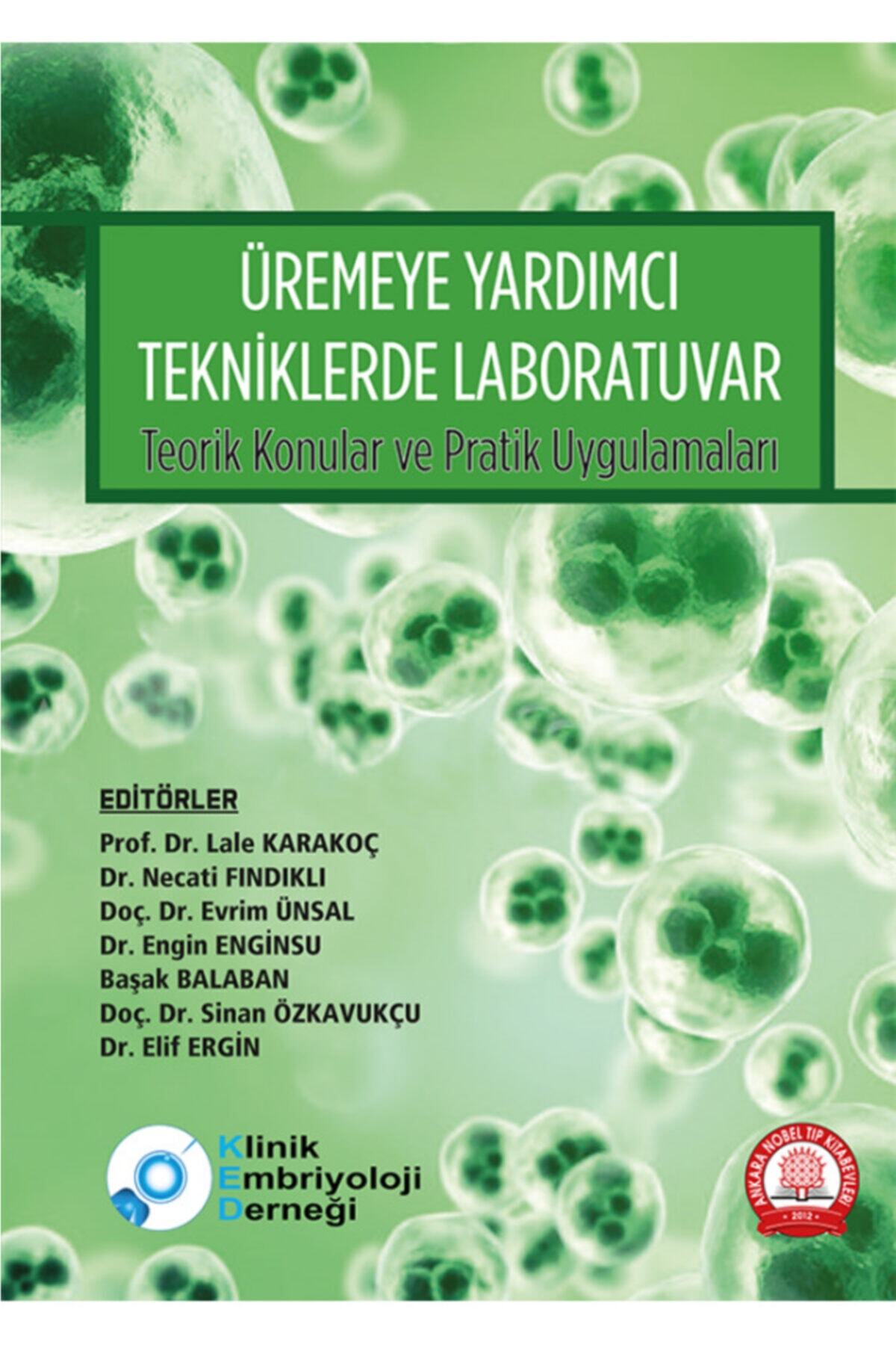 Ankara Nobel Tıp Kitapevleri Üremeye Yardımcı Tekniklerde Laboratuvar Teorik Konular Ve Pratik Uygulamaları