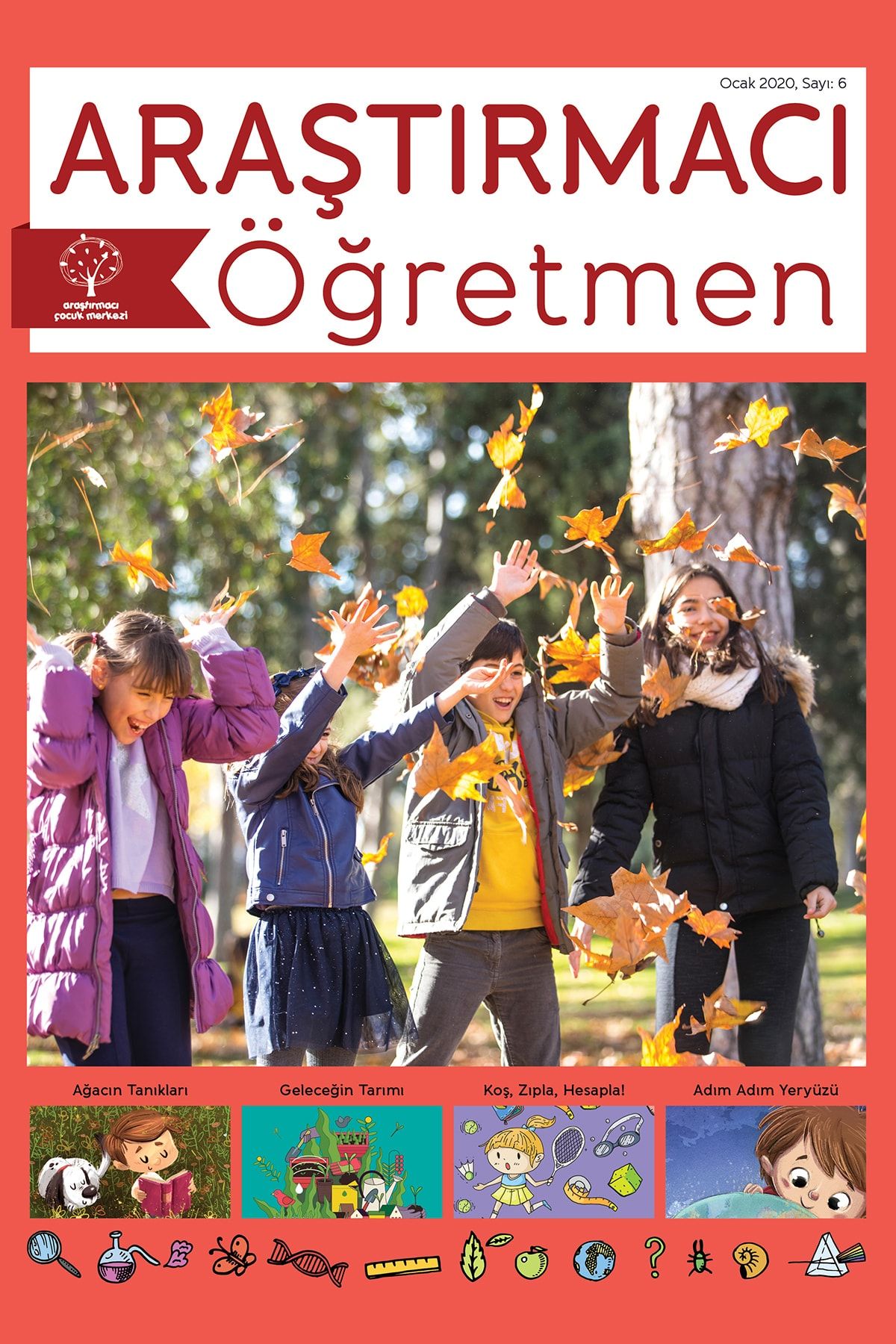 Araştırmacı Çocuk Merkezi Araştırmacı Öğretmen Dergisi, Sayı 6 - \