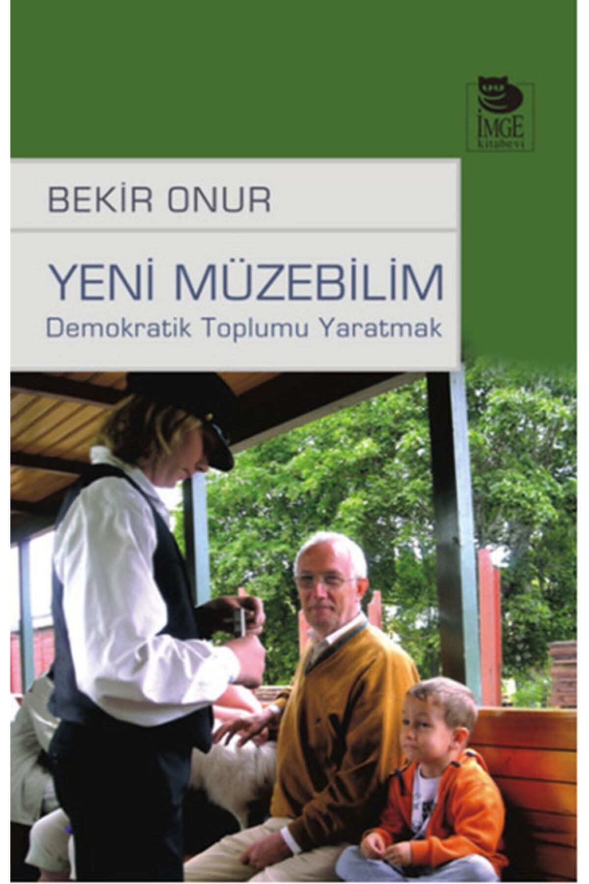 İmge Kitabevi Yayınları Yeni Müzebilim Demokratik Toplumu Yaratmak