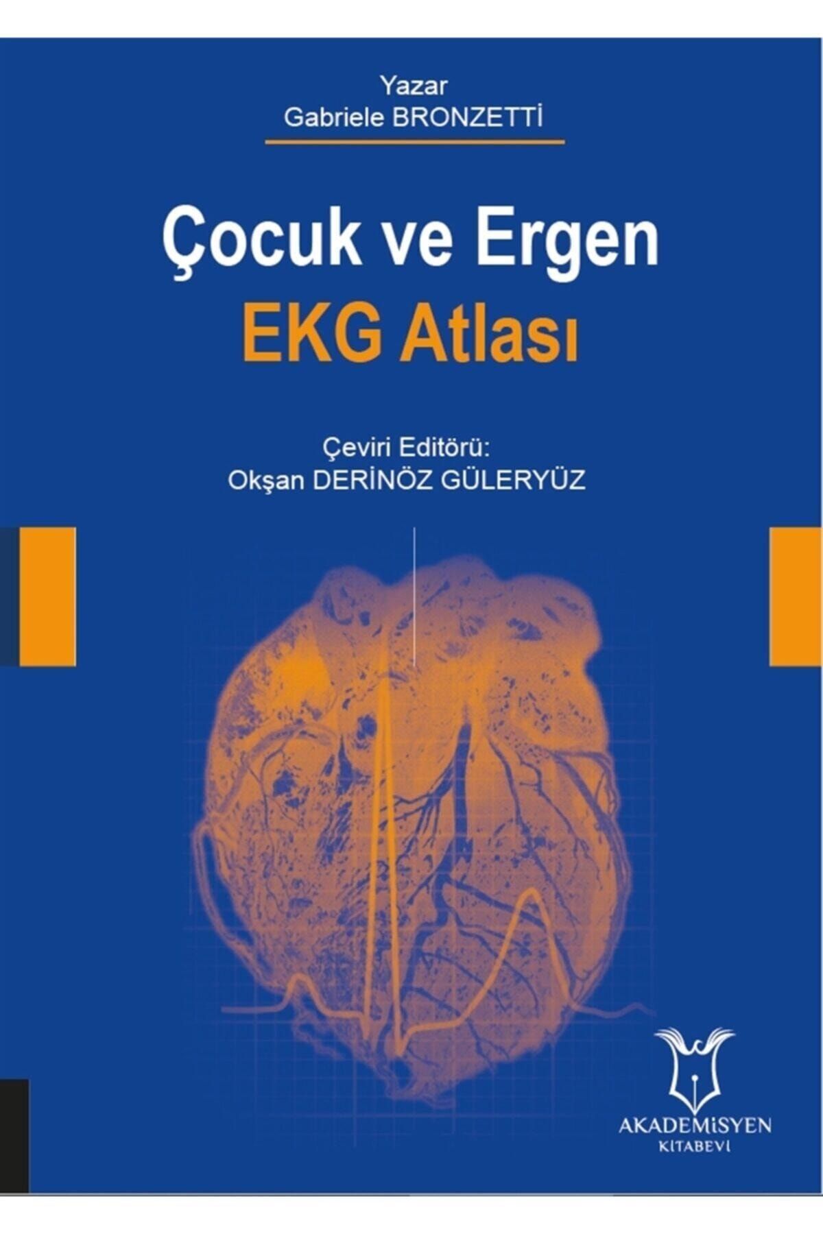 Akademisyen Kitabevi Çocuk Ve Ergen Ekg Atlası - Gabriele Bronzetti 9786257795319