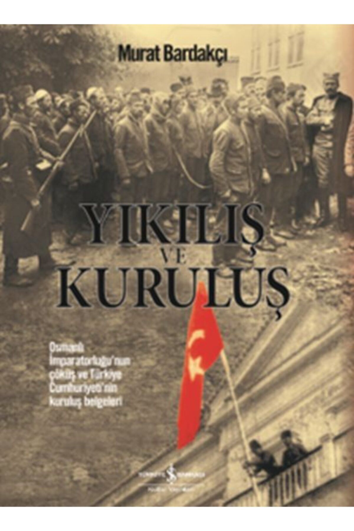 İş Bankası Kültür Yayınları Yıkılış Ve Kuruluş Ciltli