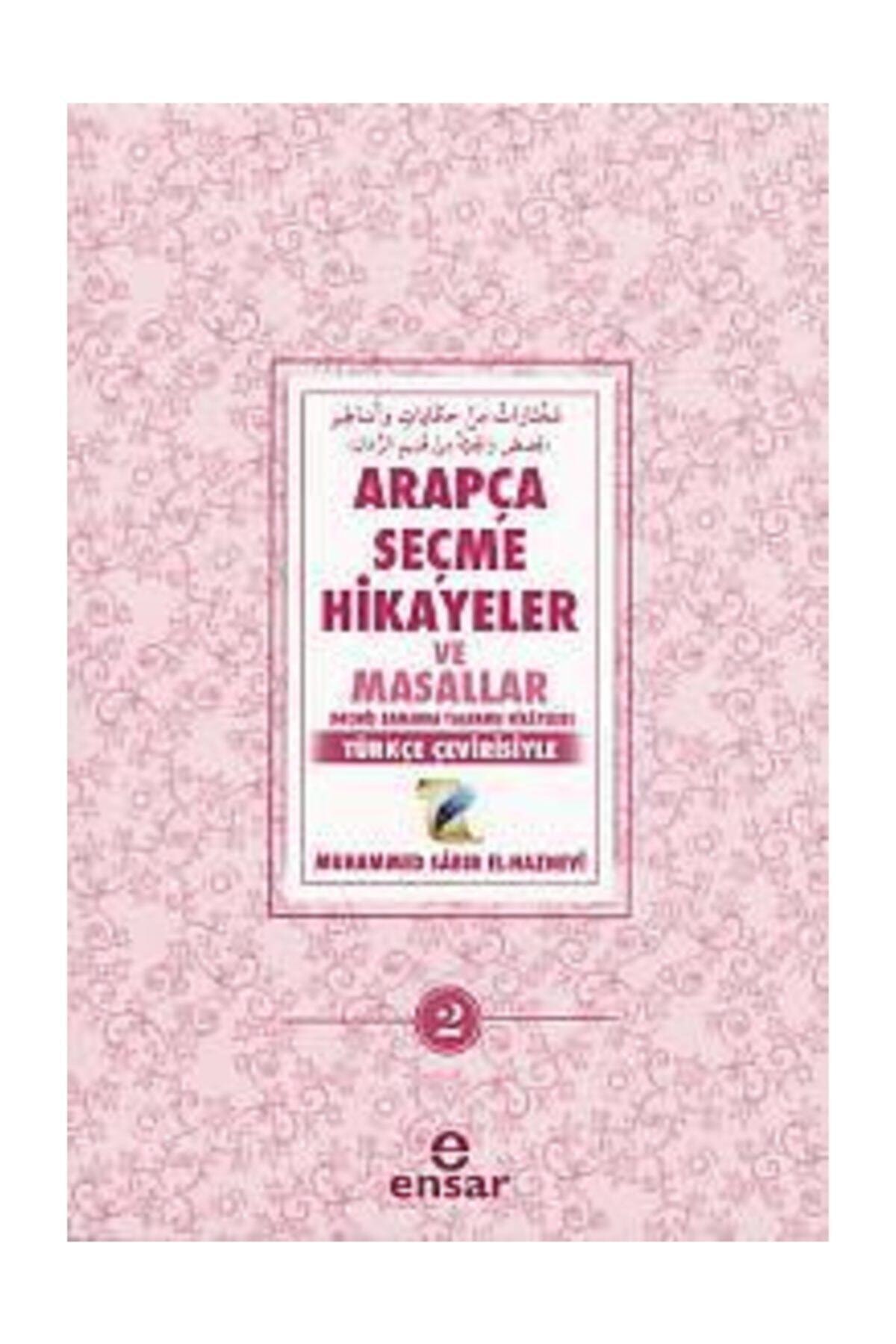Ensar Neşriyat Arapça Seçme Hikayeler ve Masallar - 2 - Muhammed Sabır El-Haznevi