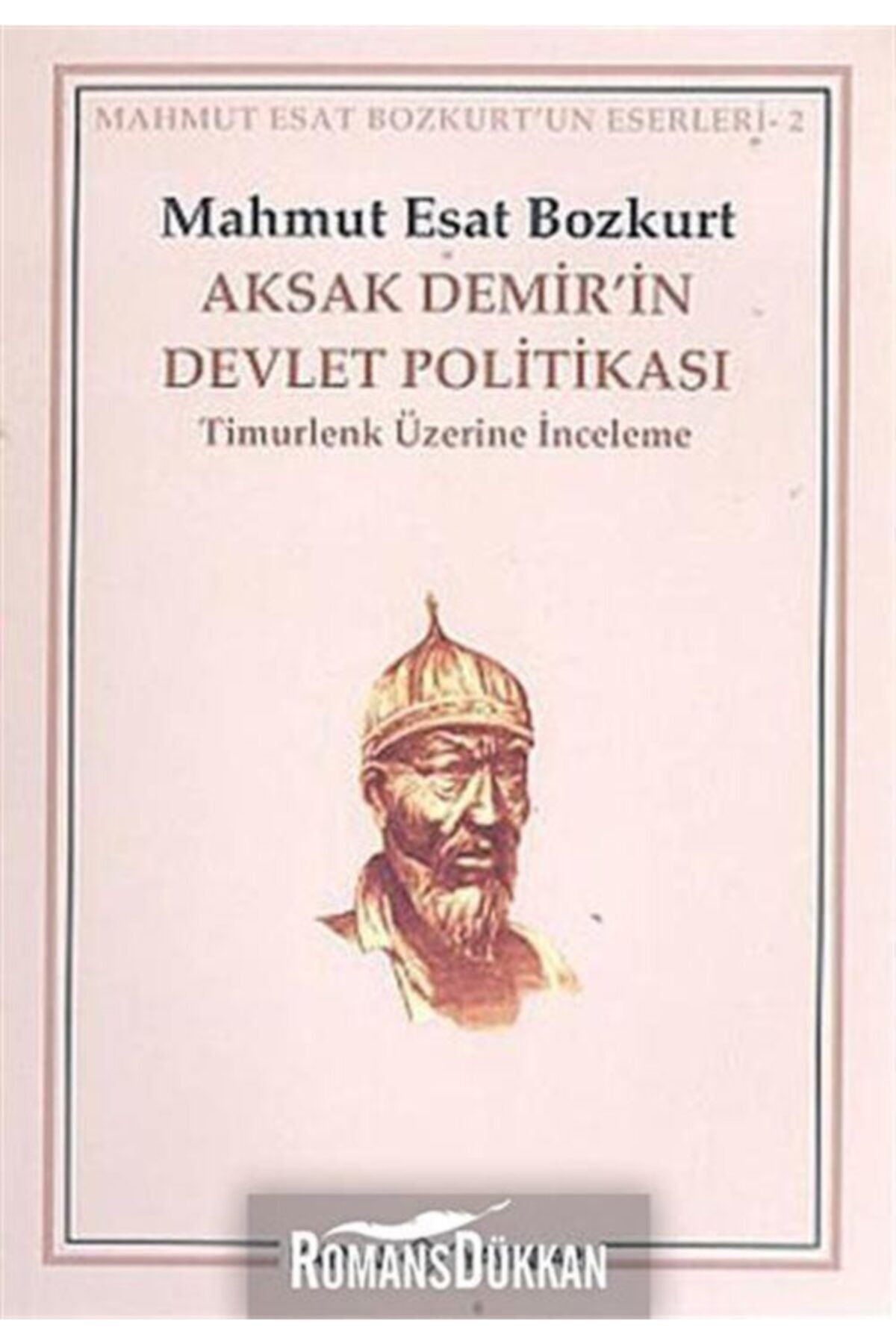 Kaynak Yayınları Aksak Demir'in Devlet Politikası