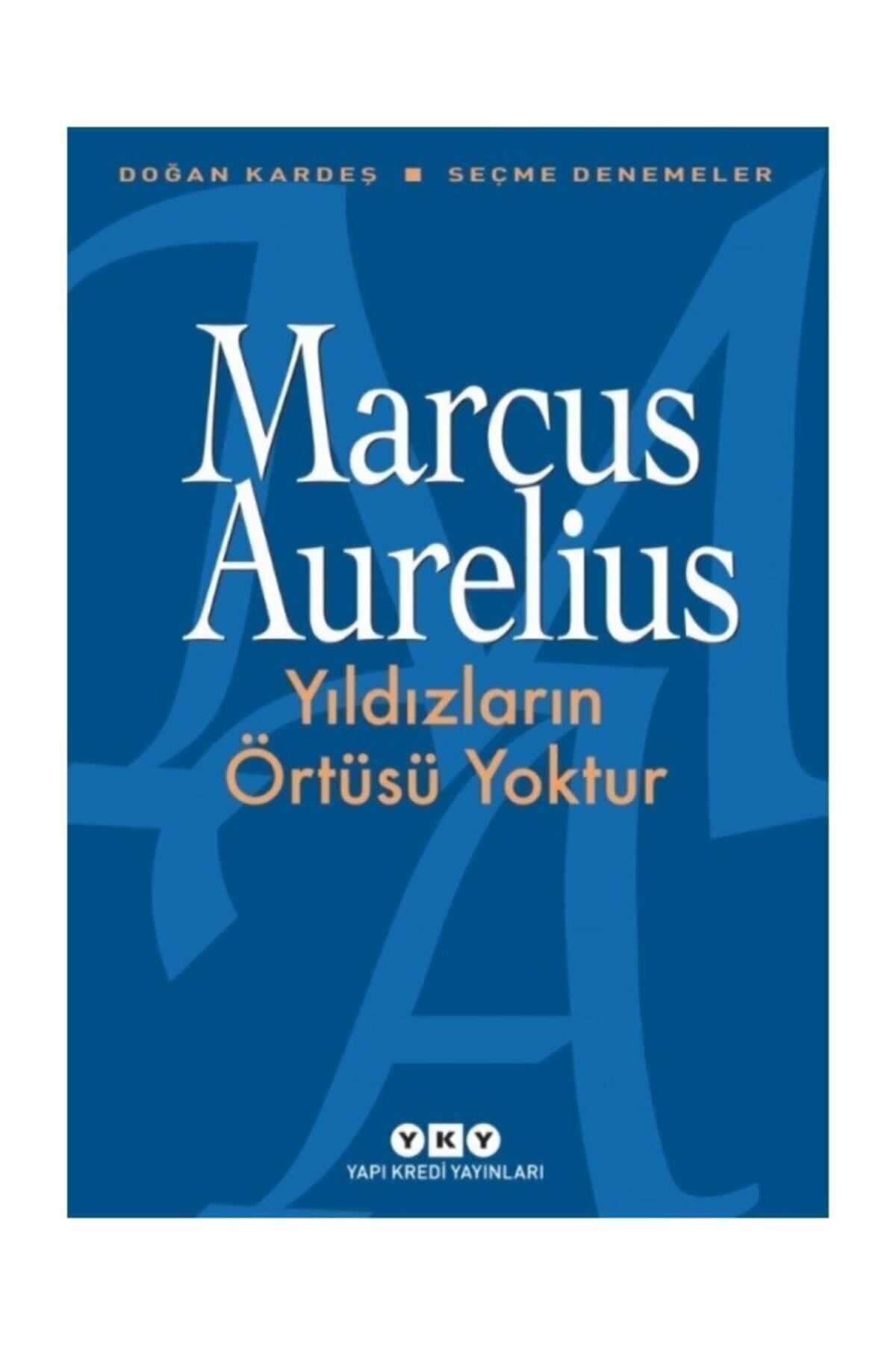 Yapı Kredi Yayınları Yıldızların Örtüsü Yoktur  Marcus Aurelius