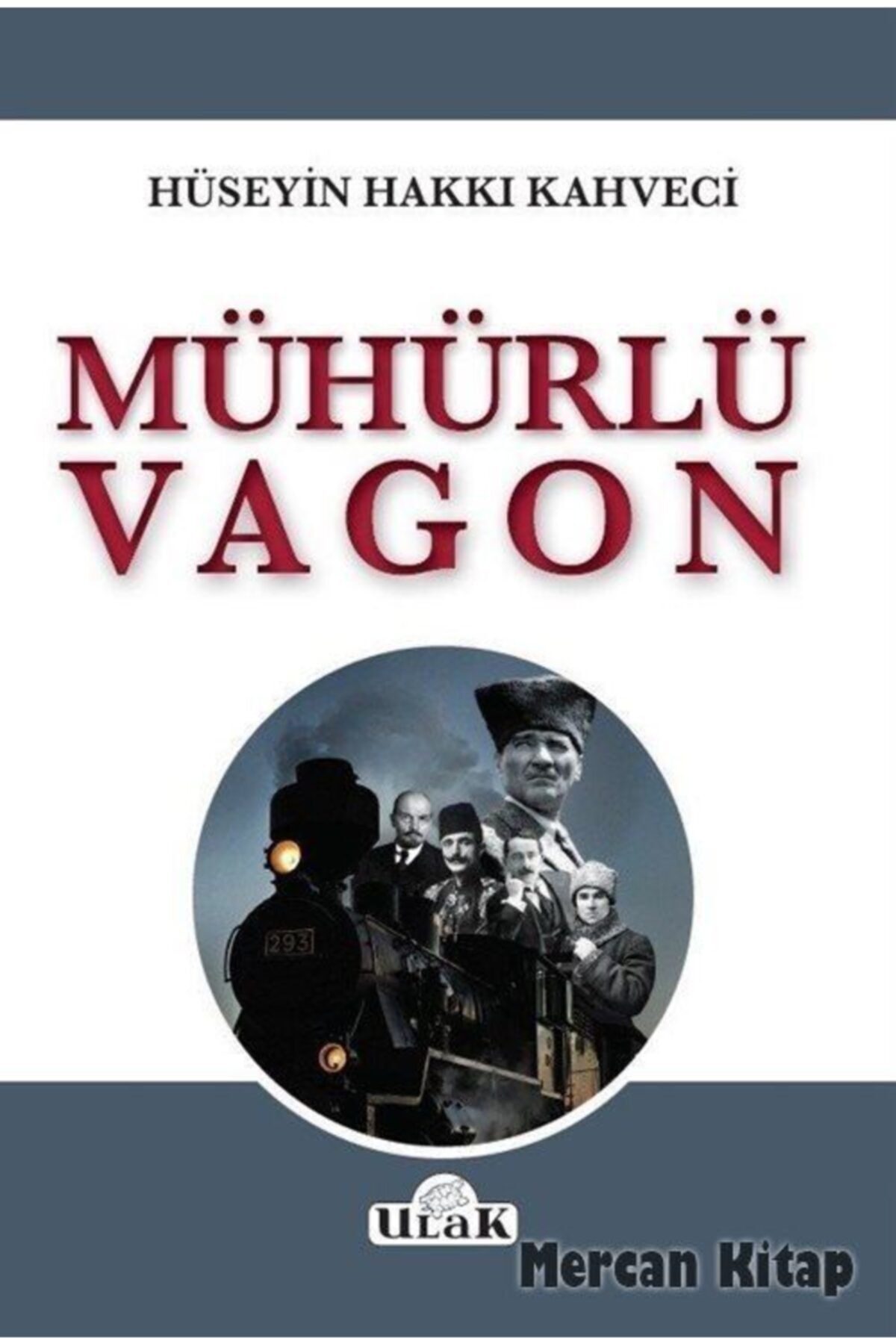 Ulak Yayıncılık Mühürlü Vagon