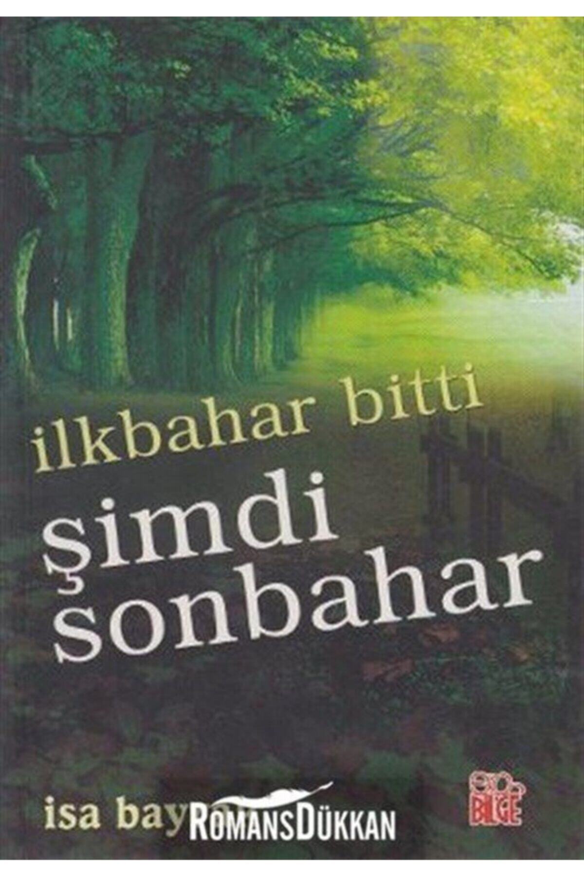 Bilge Yayınları İlkbahar Bitti Şimdi Sonbahar