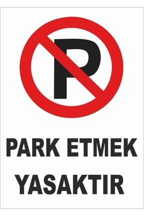 Park Etmek Yasaktır Uyarı Ikaz Levhası A4 Sticker Folyo Baskı Image 0