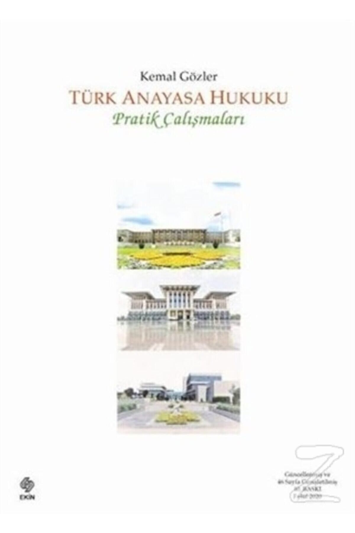 Ekin Basım Yayın Türk Anayasa Hukuku Pratik Çalışmaları - Kemal Gözler 9786257090629