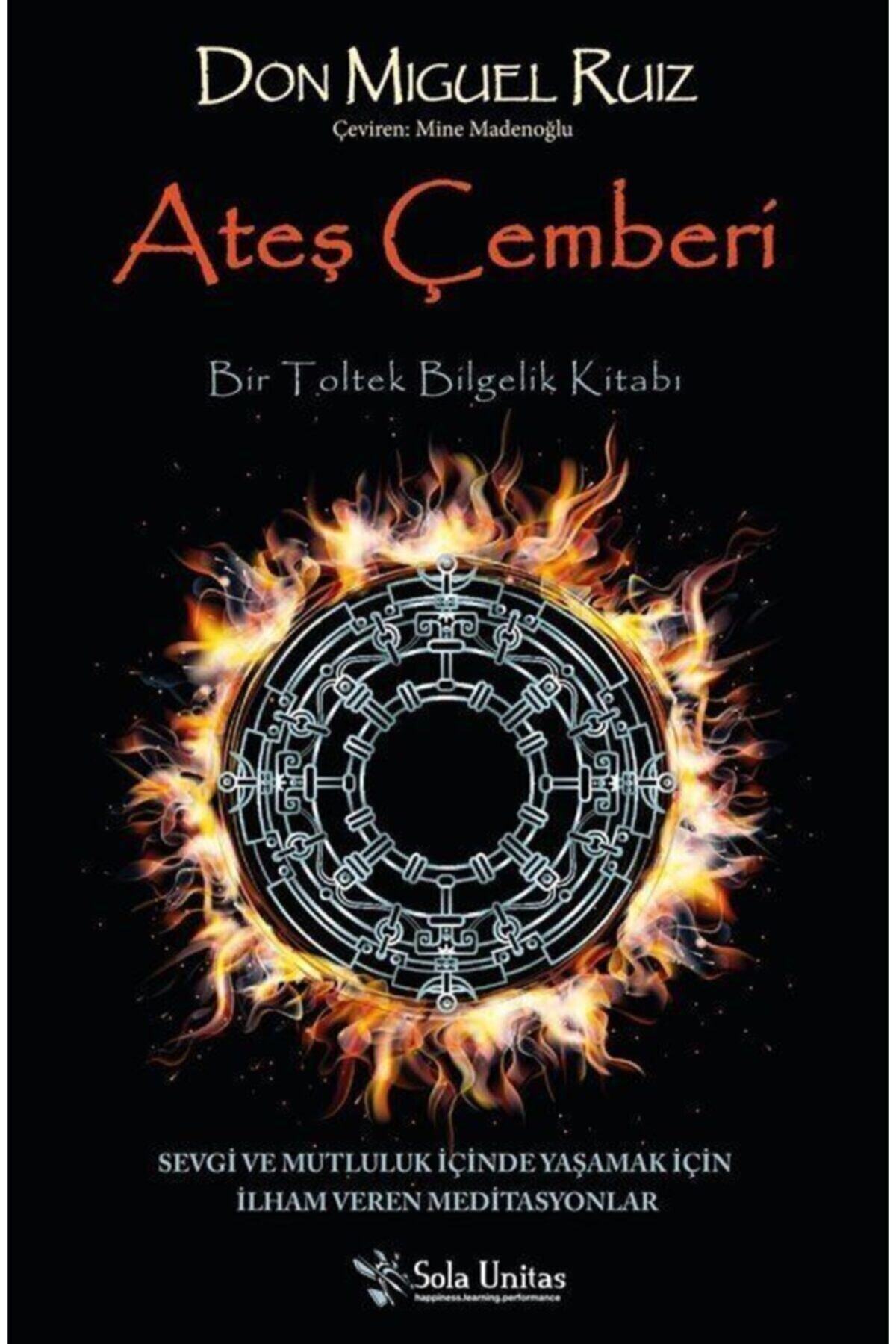 Sola Unitas Ateş Çemberi & Bir Toltek Bilgelik Kitabı