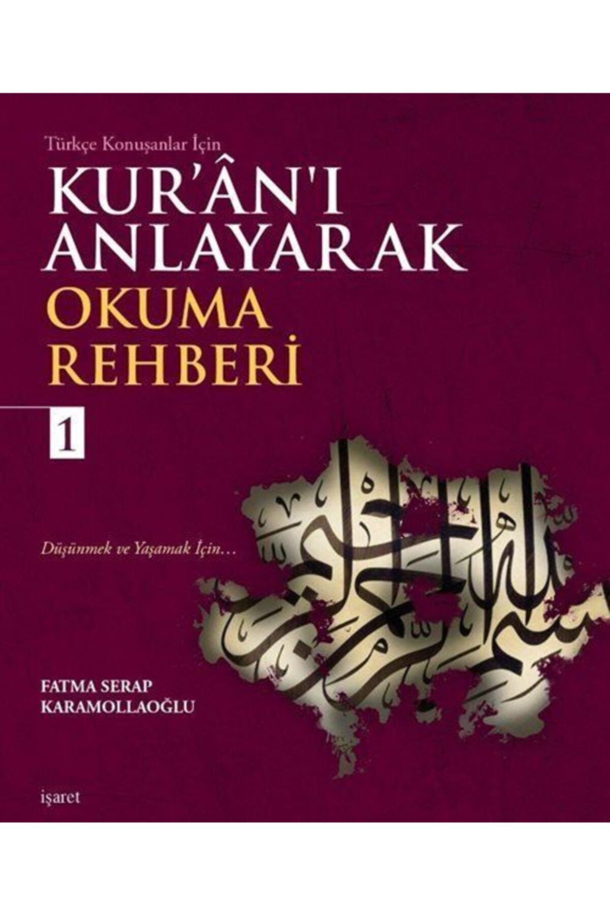 İşaret Yayınları Kur'an'ı Anlayarak Okuma Rehberi 1