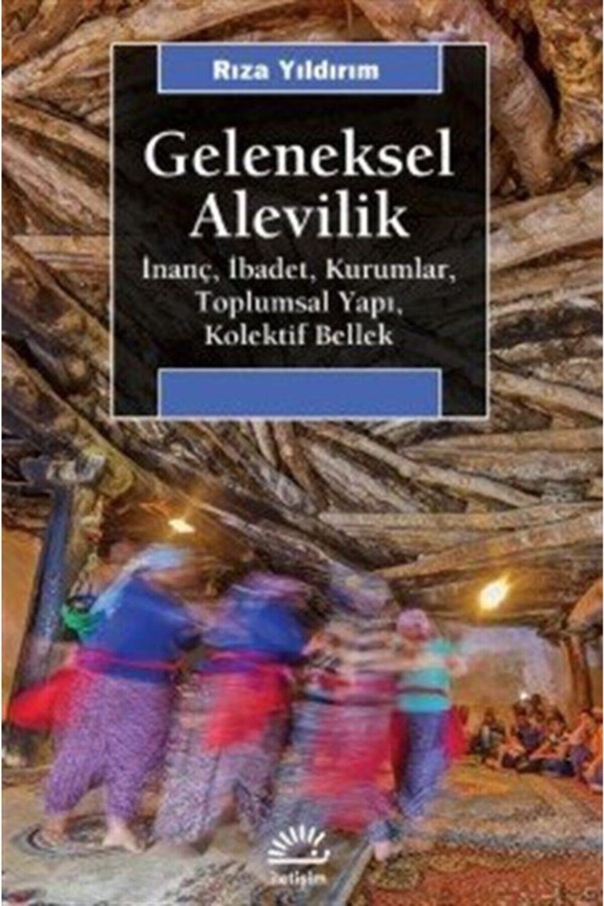 İletişim Yayınevi Geleneksel Alevilik & Inanç, Ibadet, Kurumlar, Toplumsal Yapı, Kolektif Bellek