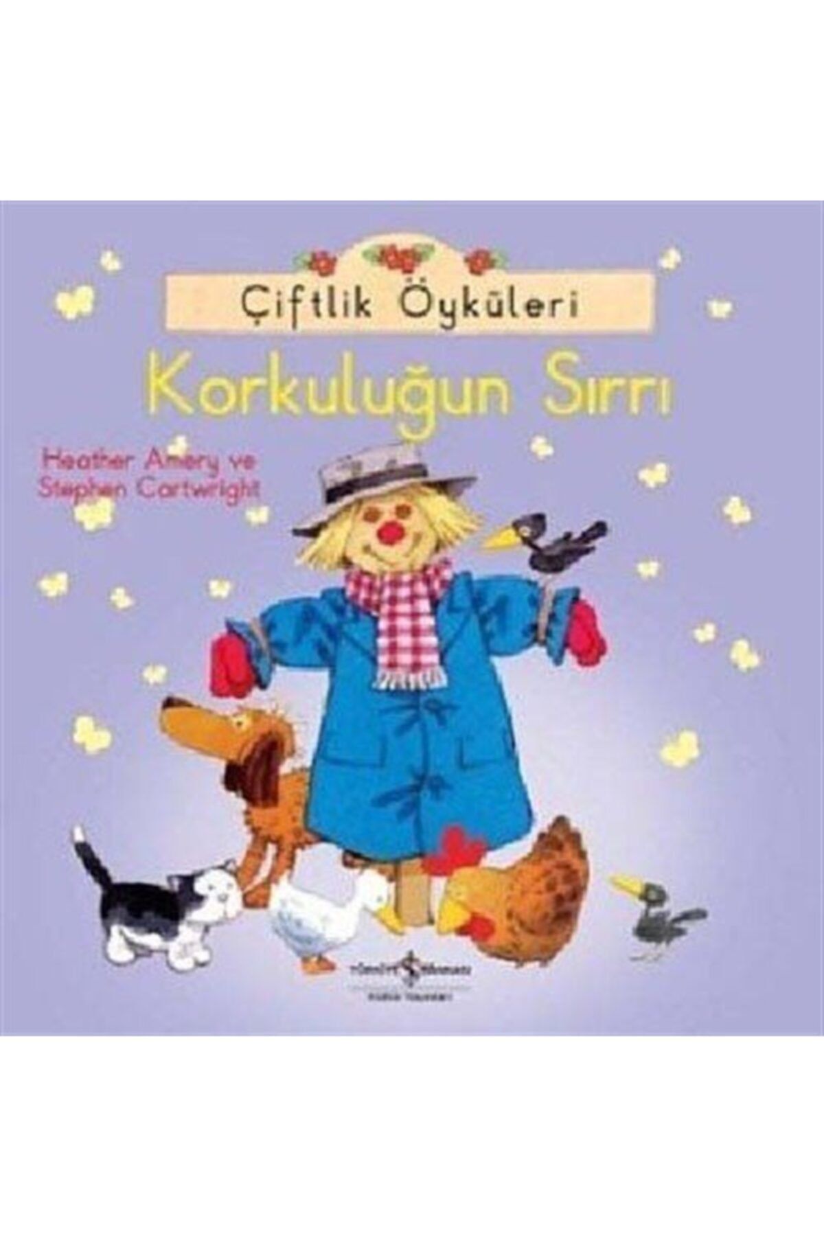 İş Bankası Kültür Yayınları Çiftlik Öyküleri - Korkuluğun Sırrı