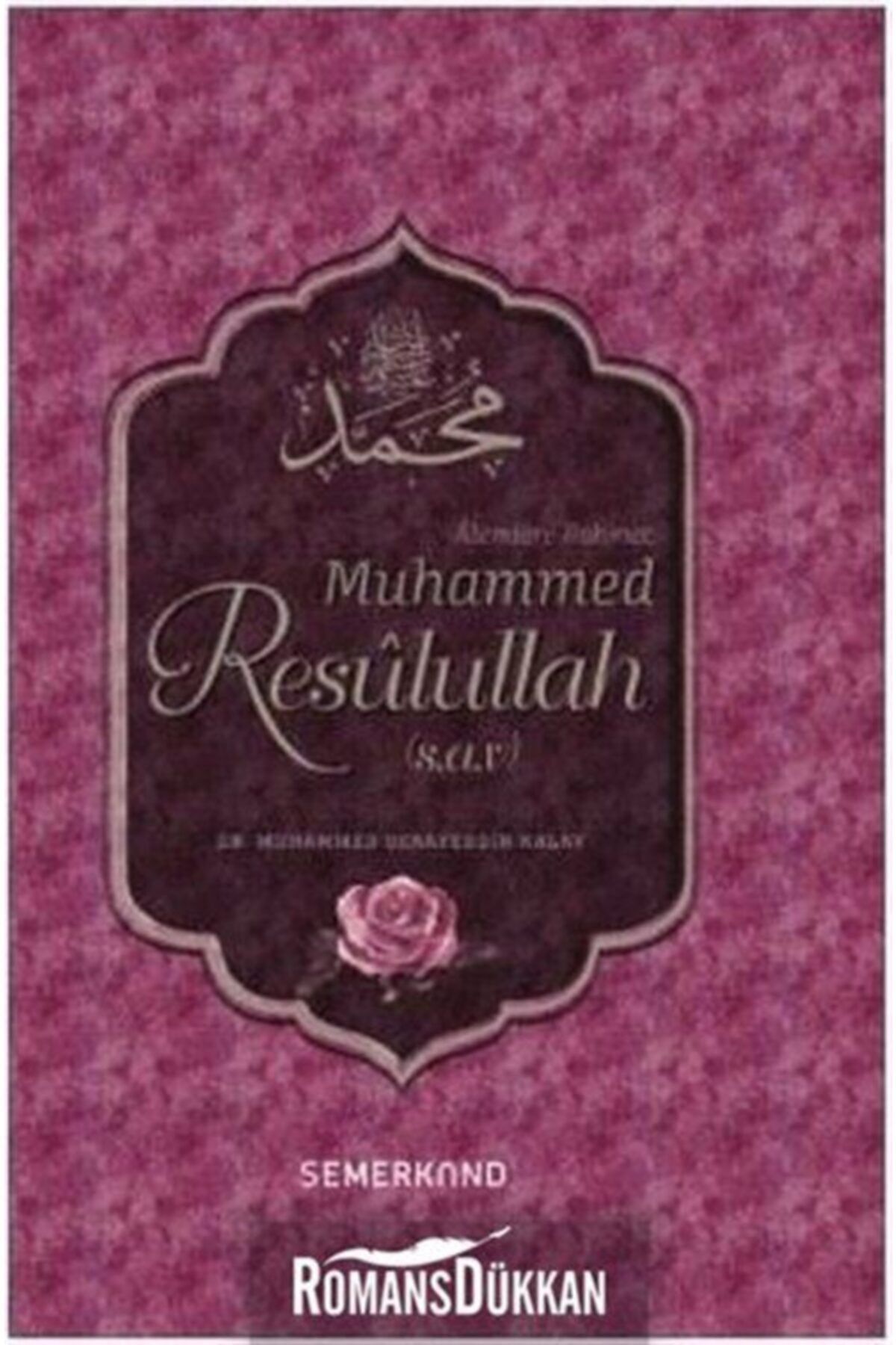 Semerkand Kitap Alemlere Rahmet Muhammed Resulullah S. A. V.