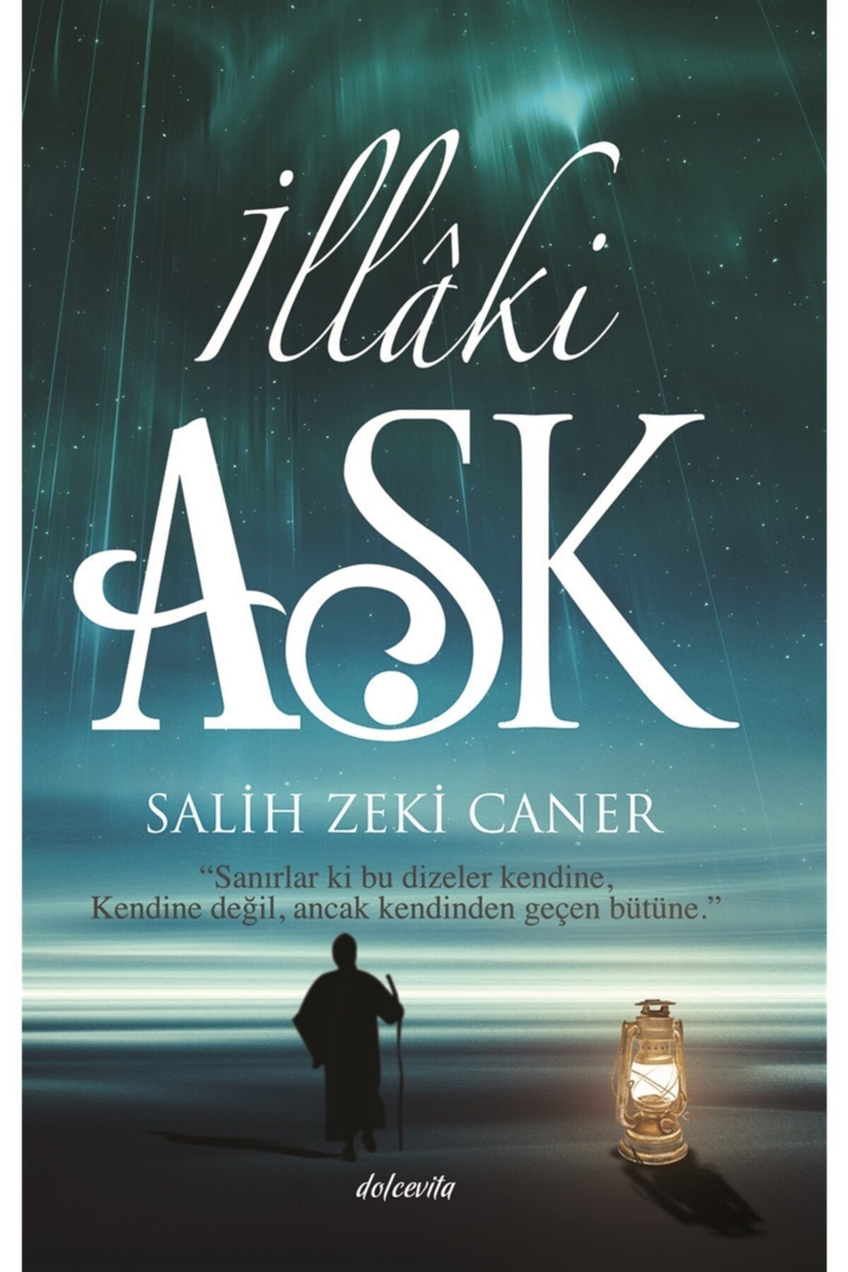 Dolce Vita Kitap Illaki Aşk - Salih Zeki Caner 9786059789080