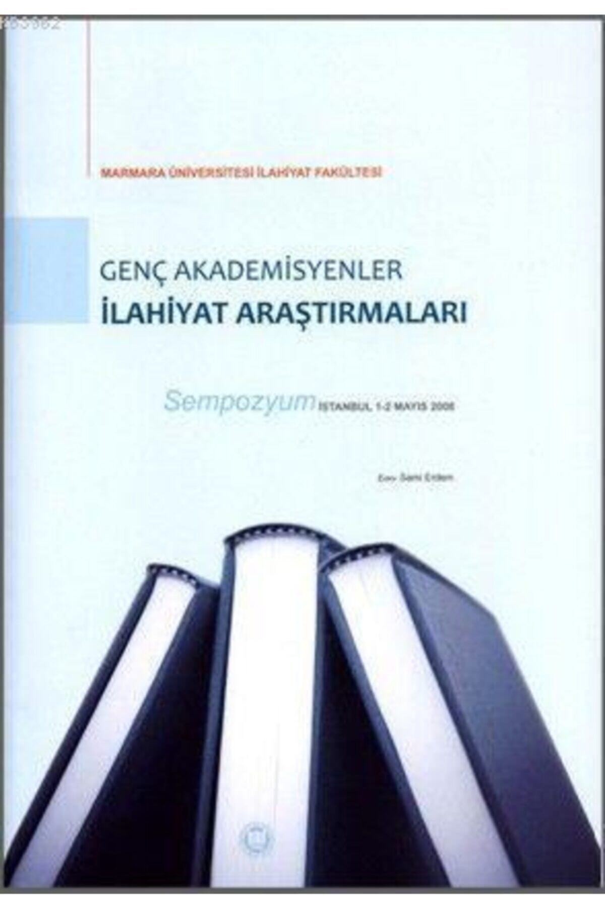 M.Ü. İLAHİYAT FAKÜLTESİ VAKFI YAYINLARI Genç Akademisyenler İlahiyat Araştırmaları