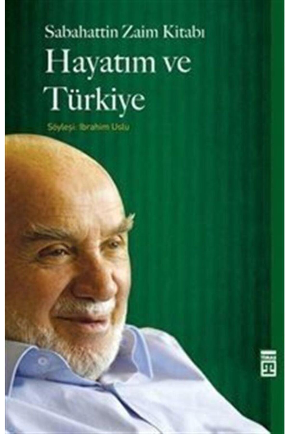 Timaş Yayınları Hayatım Ve Türkiye & Sabahattin Zaim Kitabı