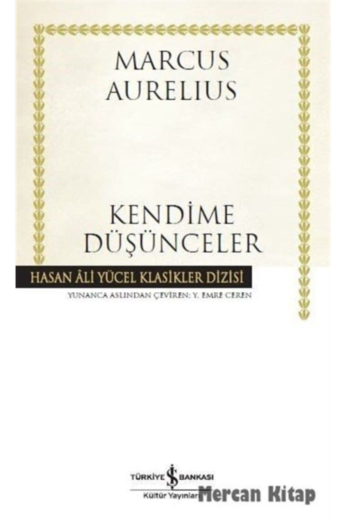 İş Bankası Kültür Yayınları Kendime Düşünceler (karton Kapak)