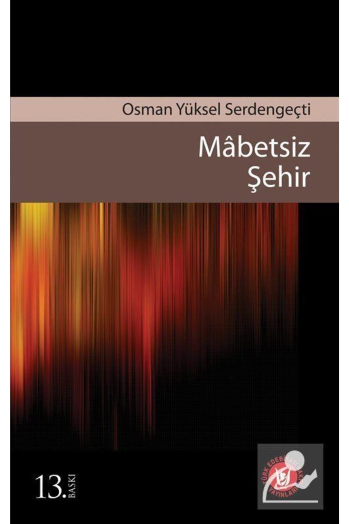 Türk Edebiyatı Vakfı Yayınları Mabetsiz Şehir