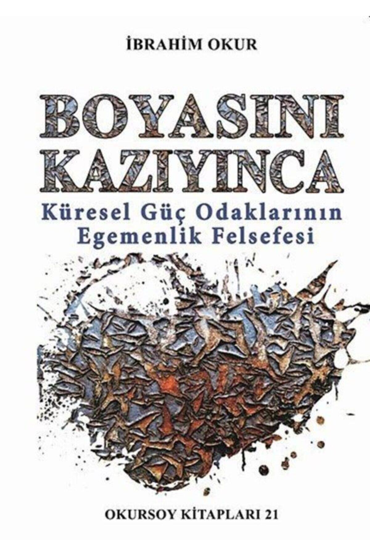 Okursoy Kitapları Boyasını Kazıyınca & Küresel Güç Odaklarının Egemenlik Felsefesi