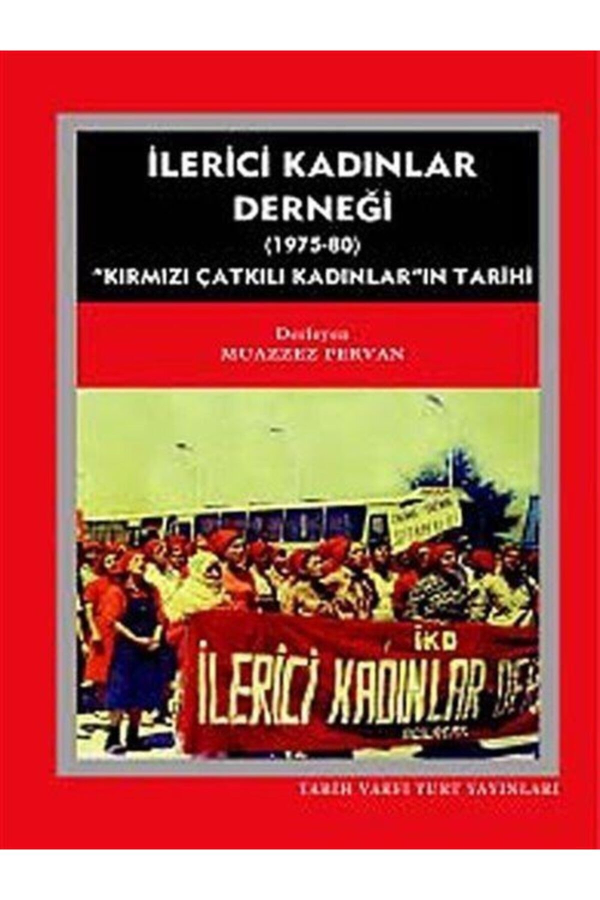 Tarih Vakfı Yurt Yayınları İlerici Kadınlar Derneği (1975 - 1980)