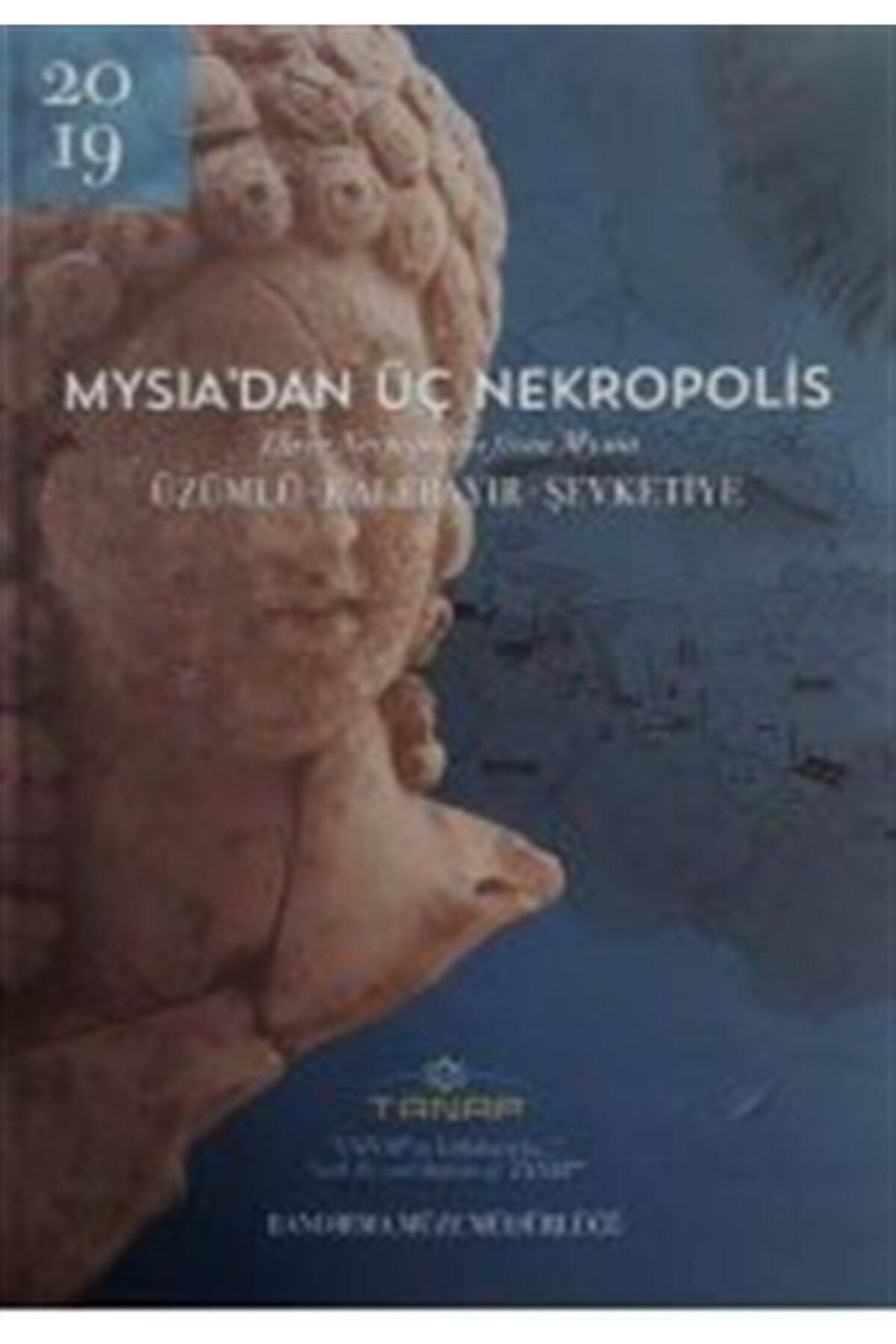 Bilgin Kültür Sanat Yayınları Mysia'dan Üç Nekropolis (ciltli) & Üzümlü - Kalebayır - Şevketiye