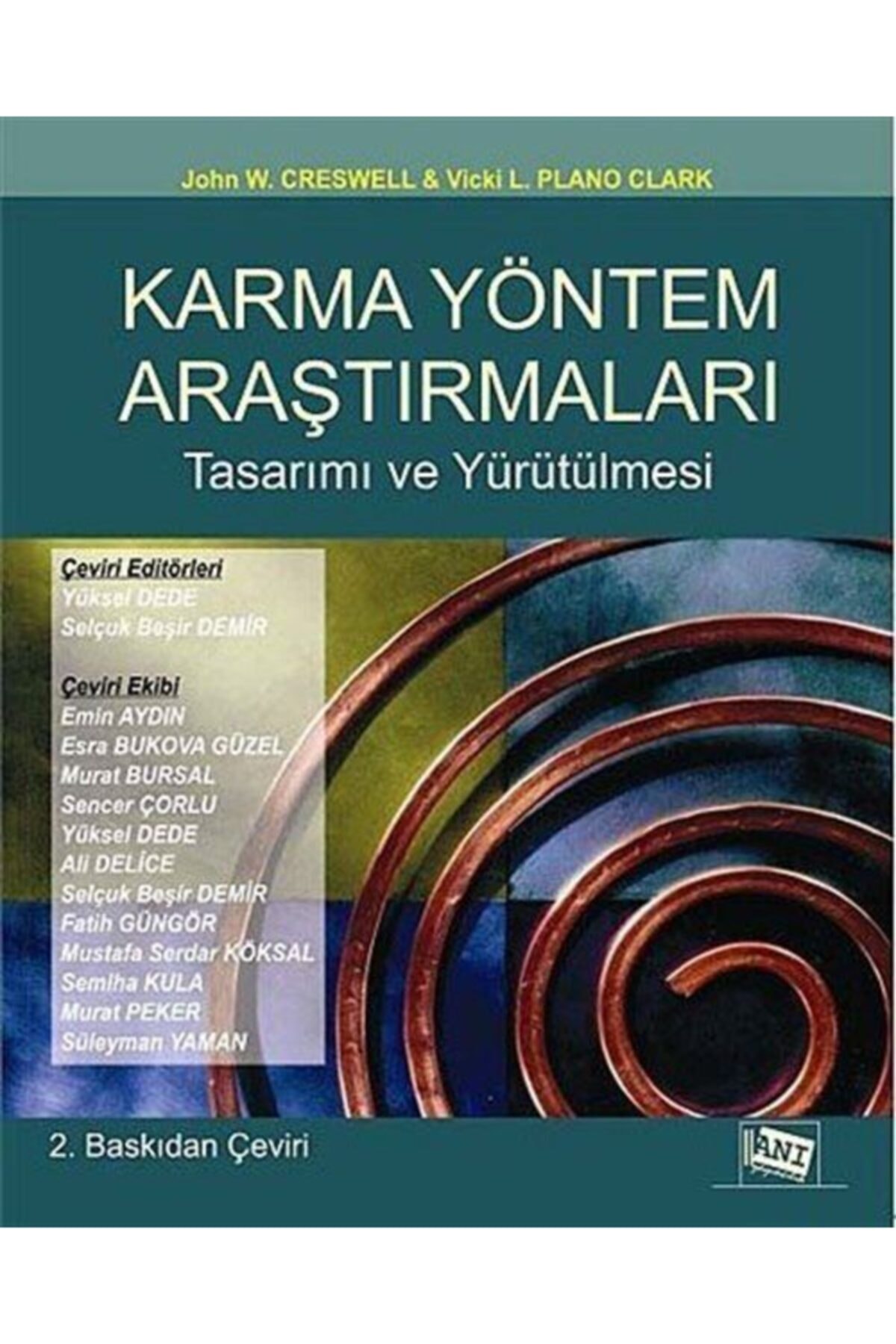 Anı Yayıncılık Karma Yöntem Araştırmaları Tasarımı Ve Yürütülmesi