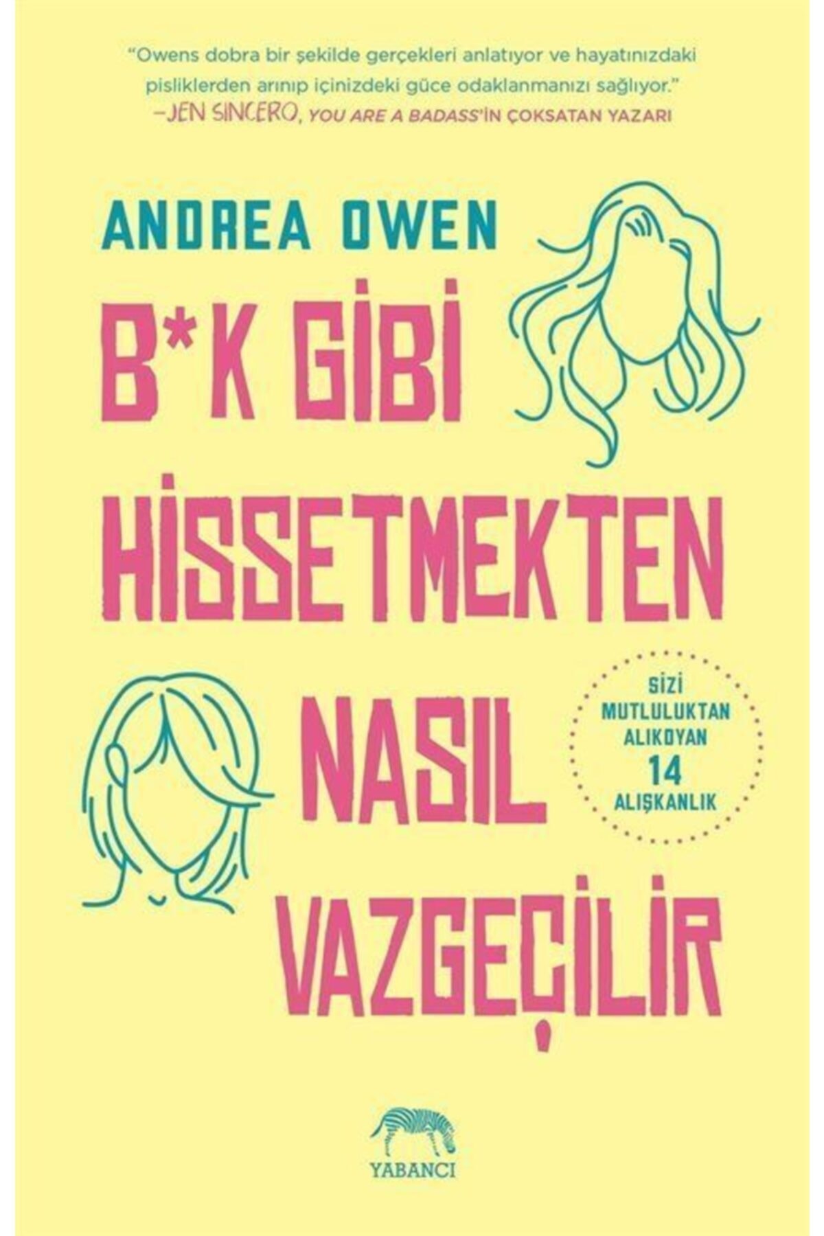 Yabancı Yayınları B*k Gibi Hissetmekten Nasıl Vazgeçilir