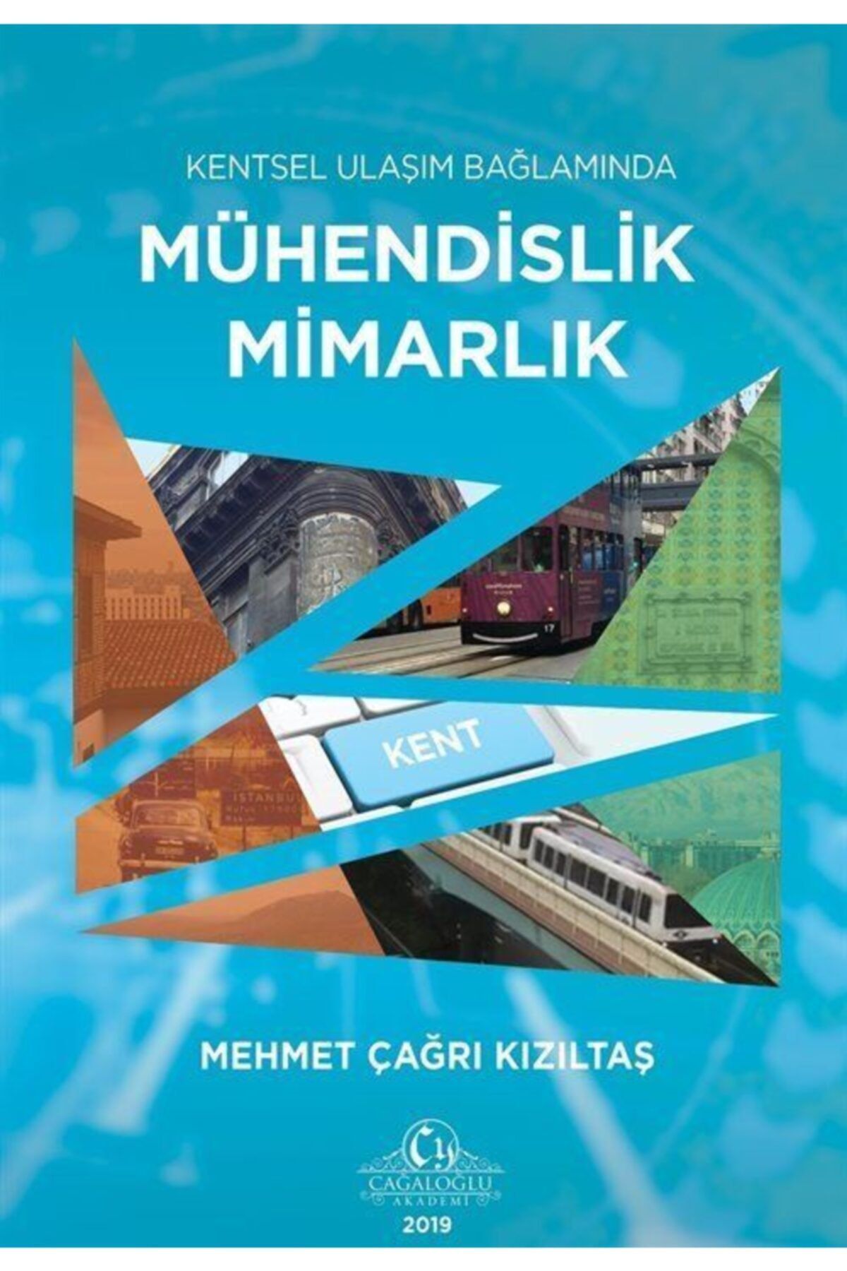 Cağaloğlu Yayınevi Kentsel Ulaşım Bağlamında Mühendislik Mimarlık