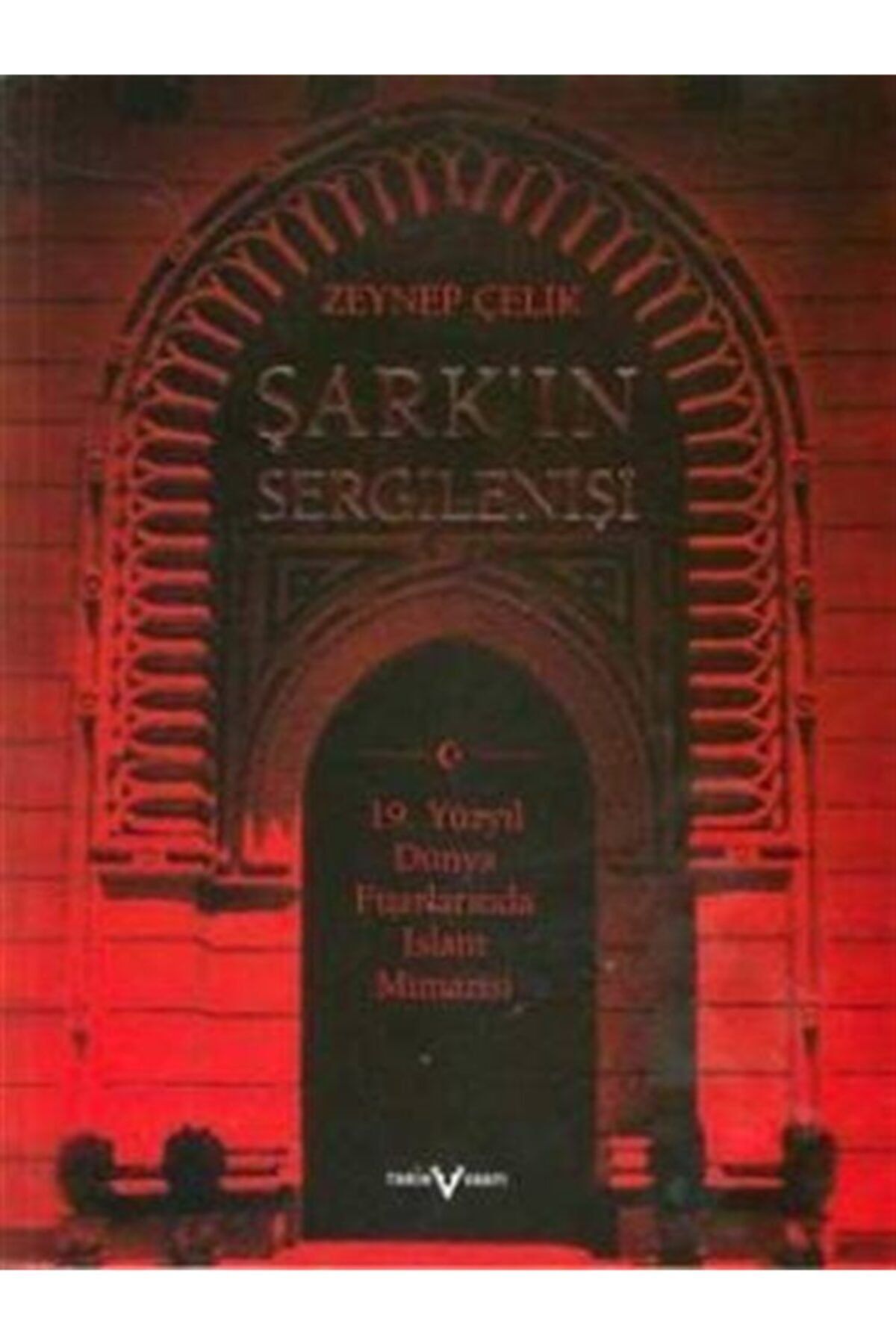 Tarih Vakfı Yurt Yayınları Şark'ın Sergilenişi