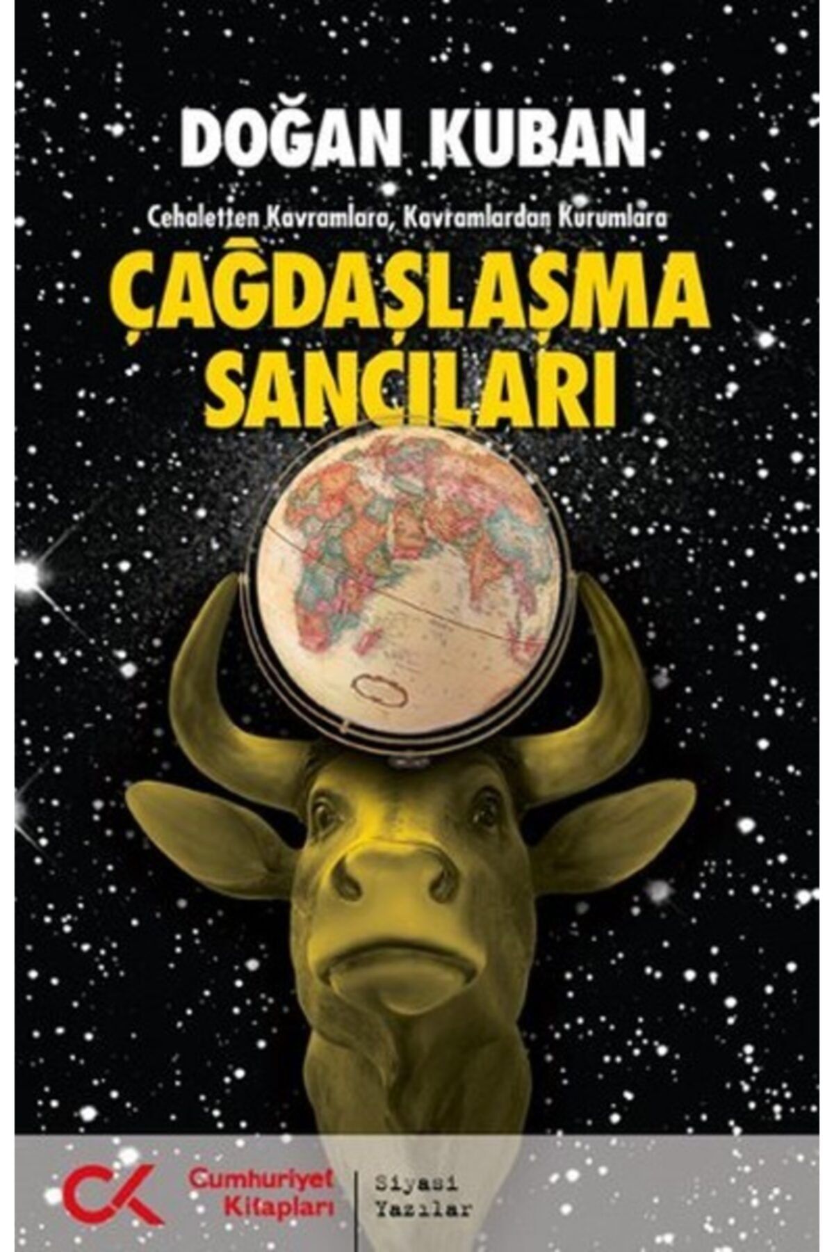Cumhuriyet Kitapları Çağdaşlaşma Sancıları Cehaletten Kavramlara Kavramlardan Kurumlara