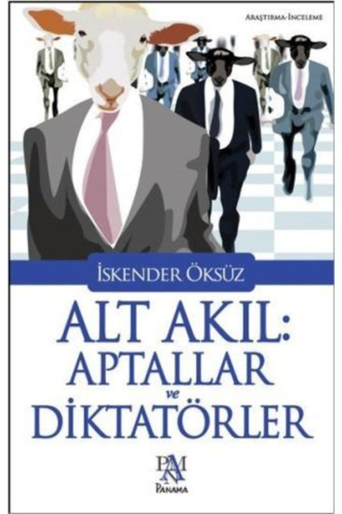 Panama Yayıncılık Alt Akıl Aptallar Ve Diktatörler