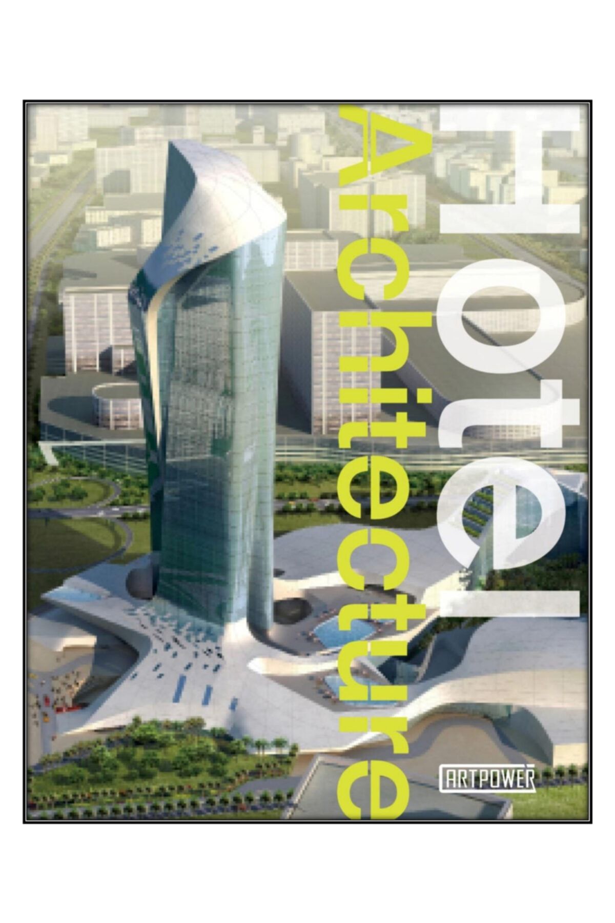 ARTPOWER PUBLISHING Hotel Architecture